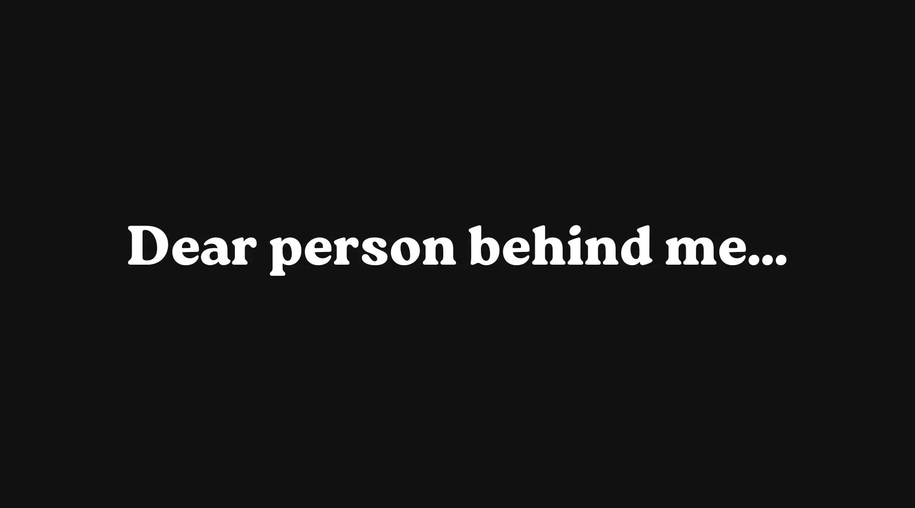 dear person behind hoodie