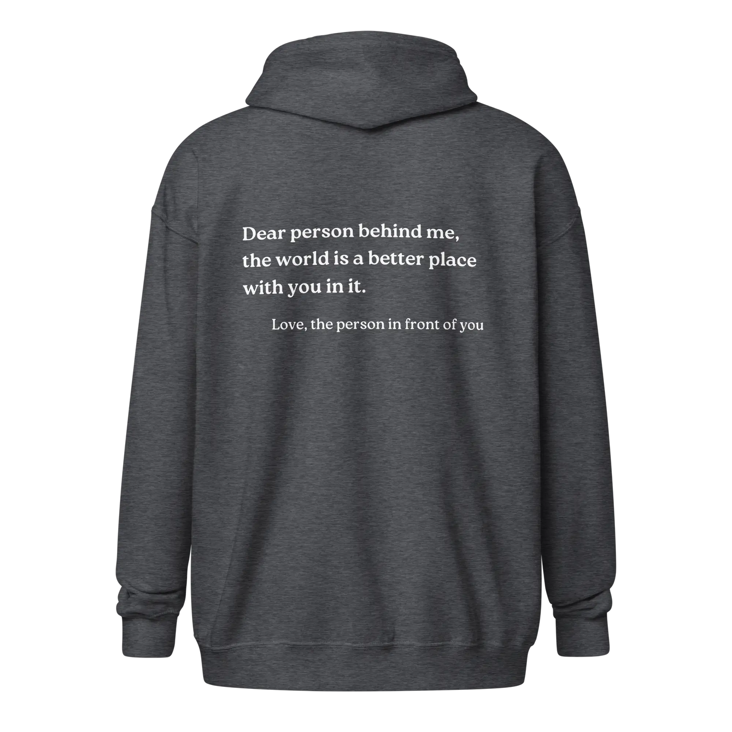 Dear Person Behind Me Original Zip-Up Hoodie