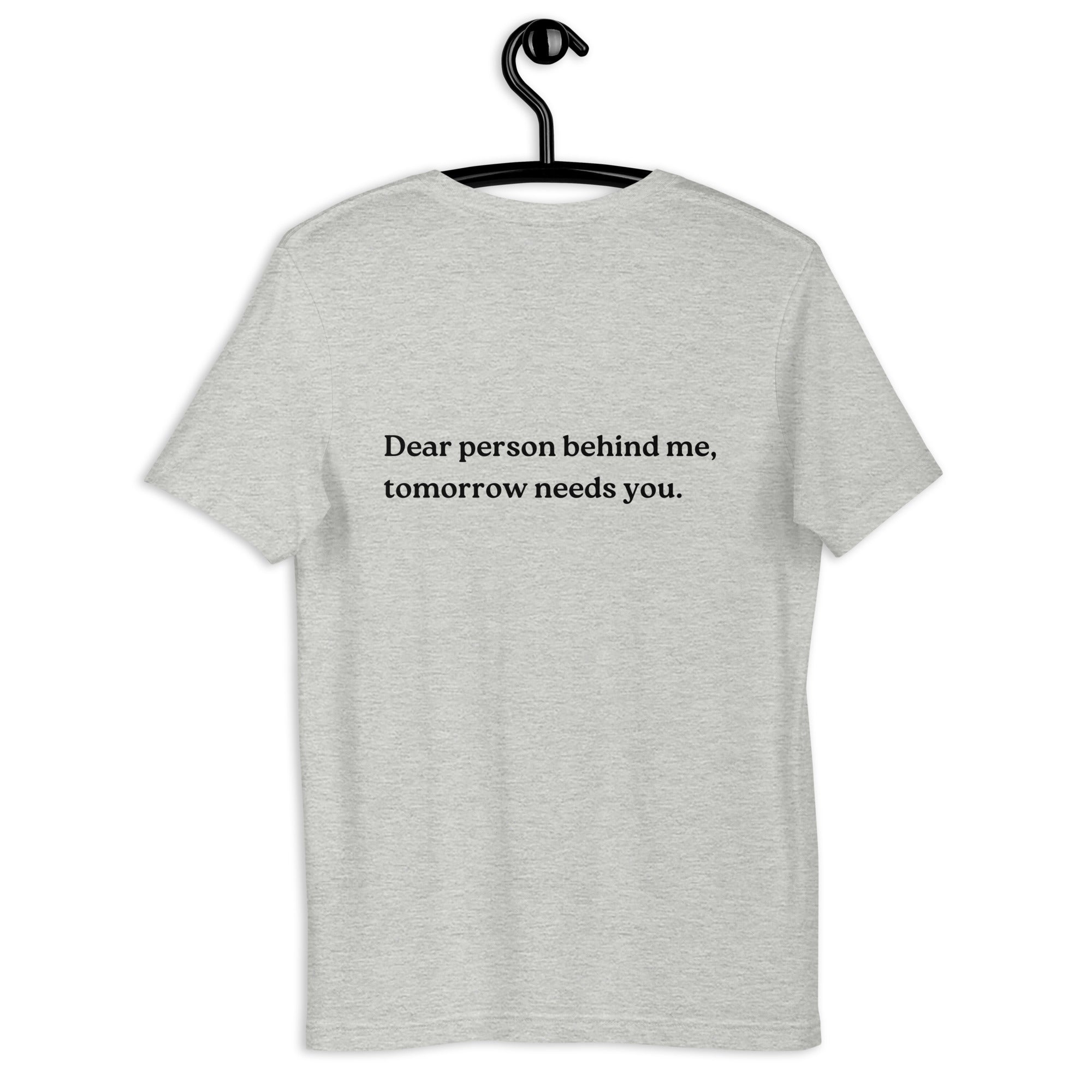 tomorrow needs you shirt grey