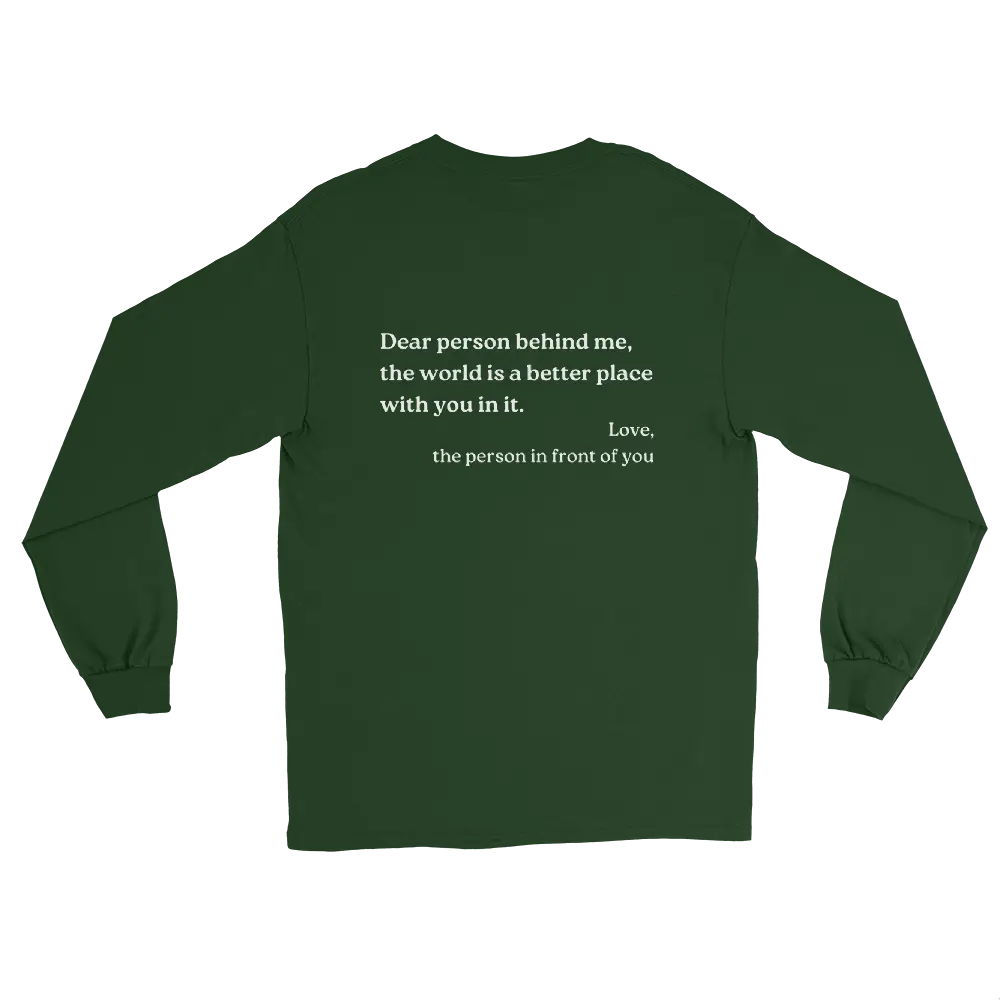 Dear Person Behind Me Original Long Sleeve Shirt