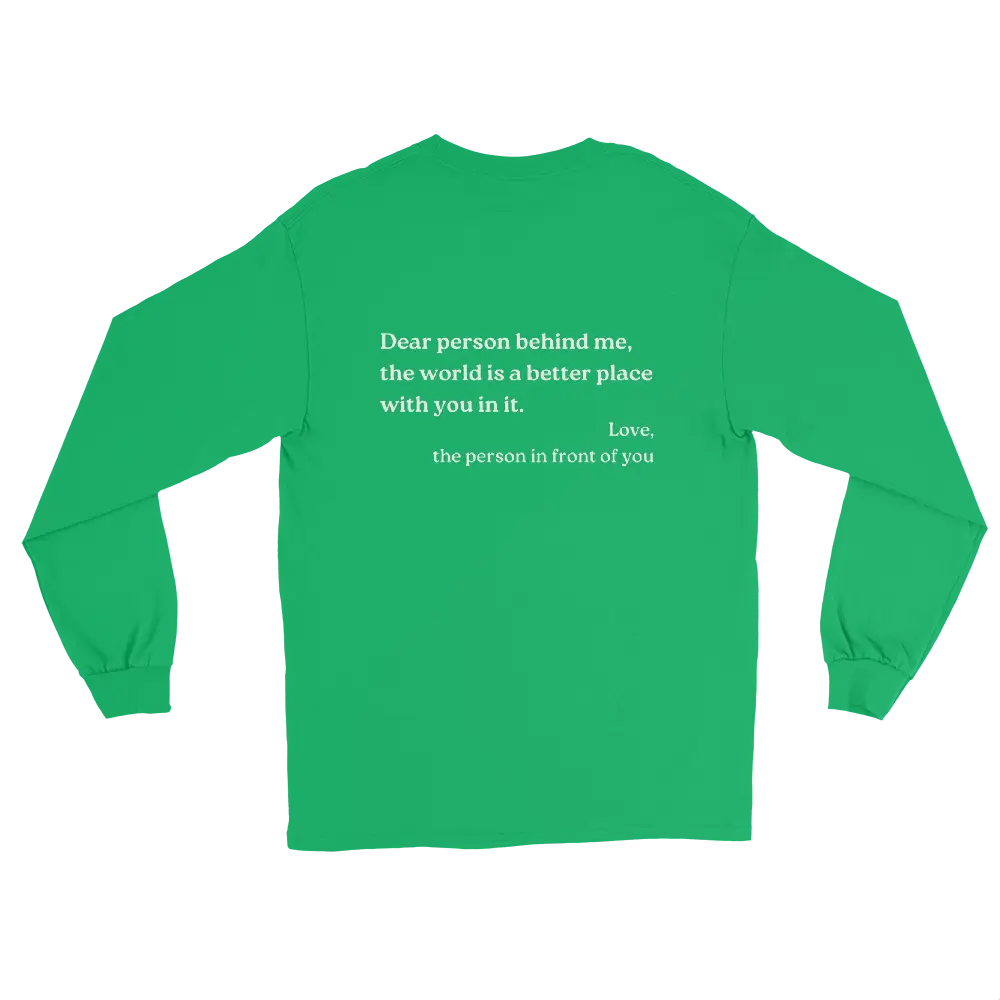 Dear Person Behind Me Original Long Sleeve Shirt