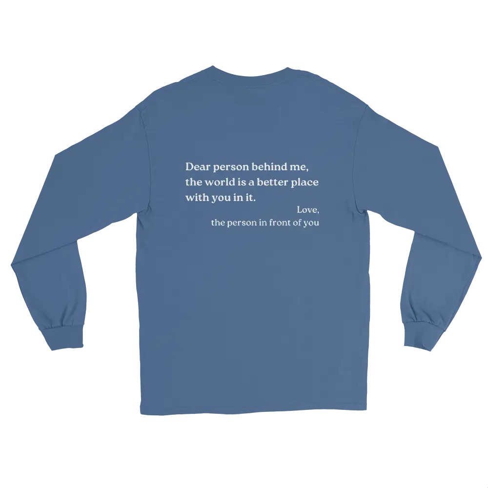 Dear Person Behind Me Original Long Sleeve Shirt