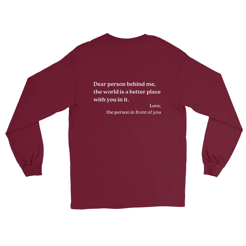 Dear Person Behind Me Original Long Sleeve Shirt