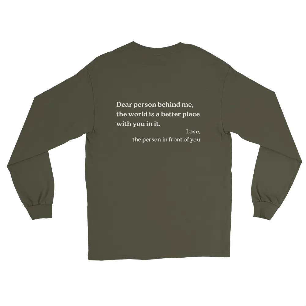 Dear Person Behind Me Original Long Sleeve Shirt