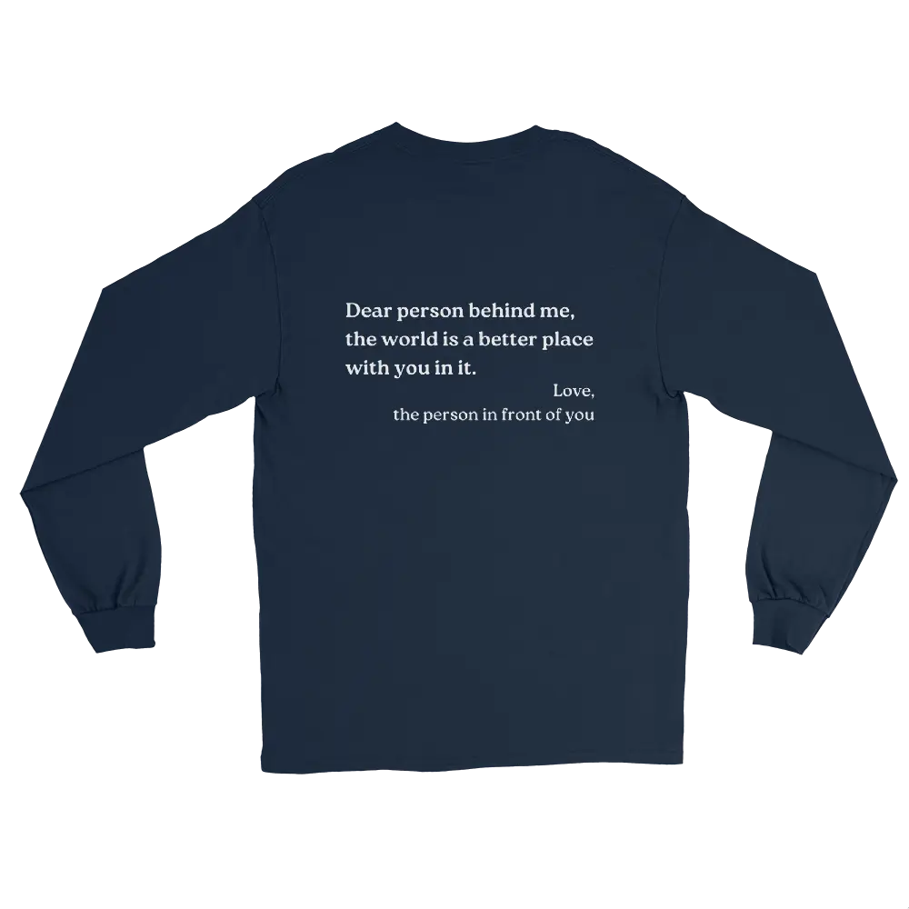 Dear Person Behind Me Original Long Sleeve Shirt