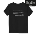 Dear Person Behind Me Original Shirt (Toddler 2T - 5T/6T)