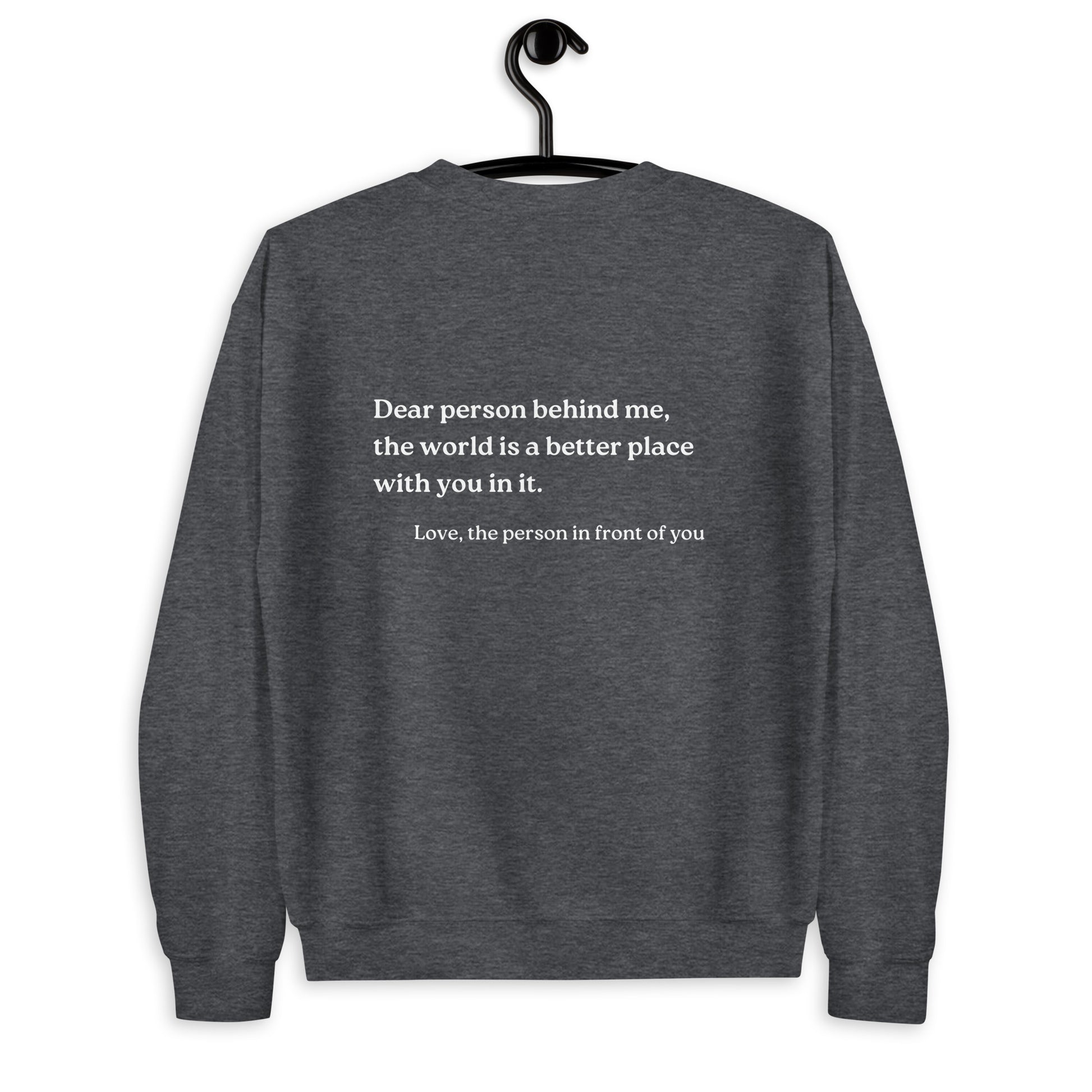 dear person behind me sweatshirt dark heather