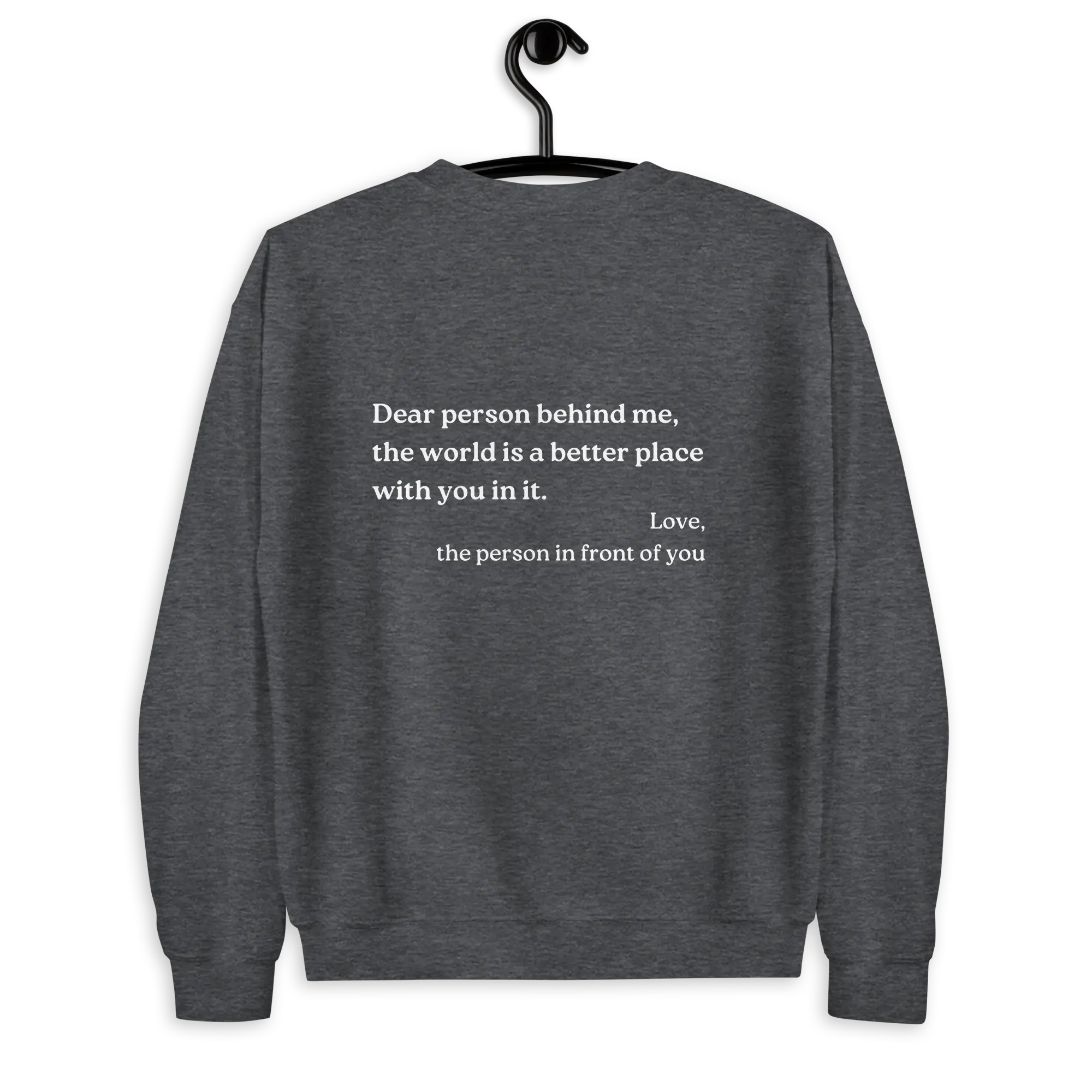 dear person behind me original sweatshirt with you are enough on front in grey