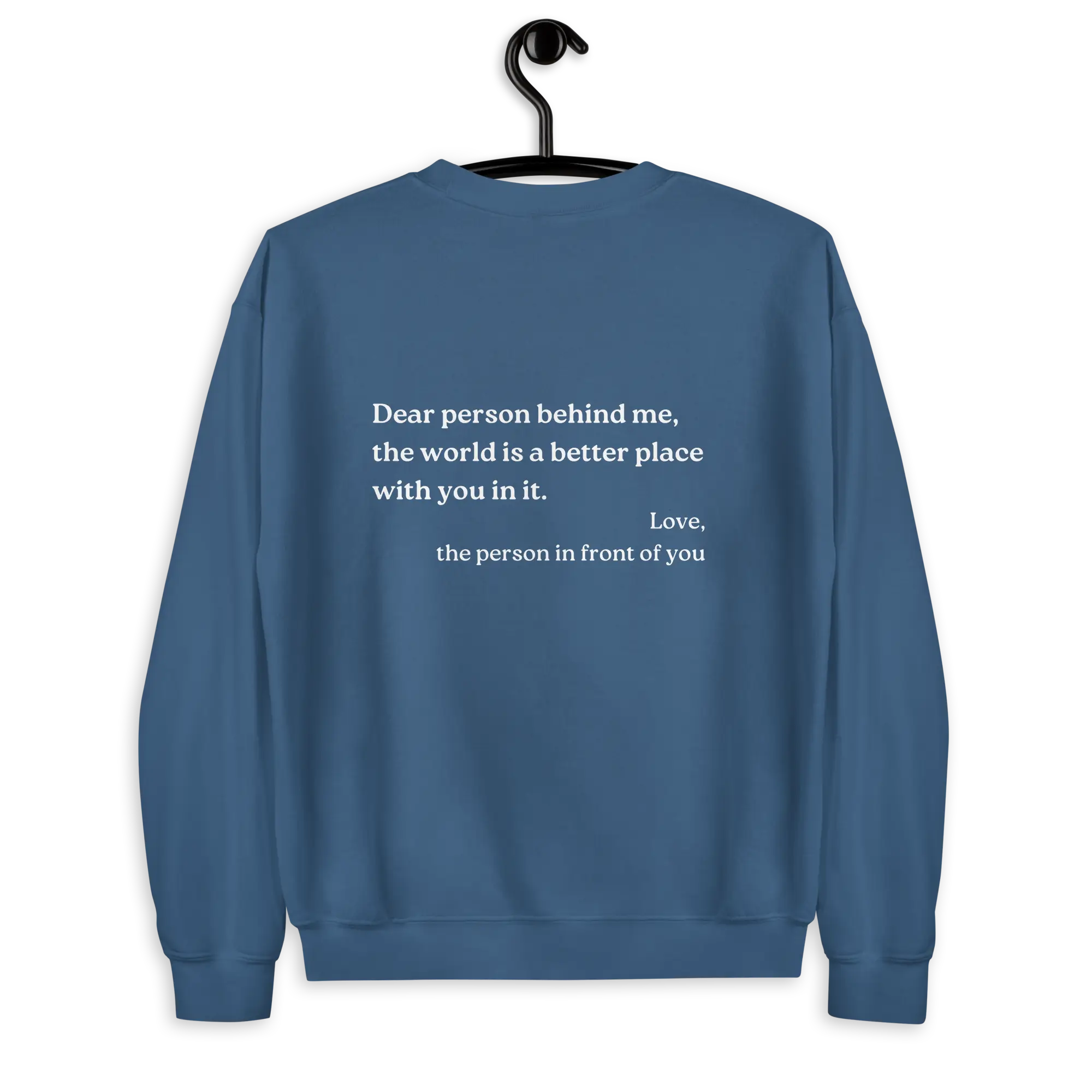 dear person behind me original sweatshirt with you are enough on front in indigo blue