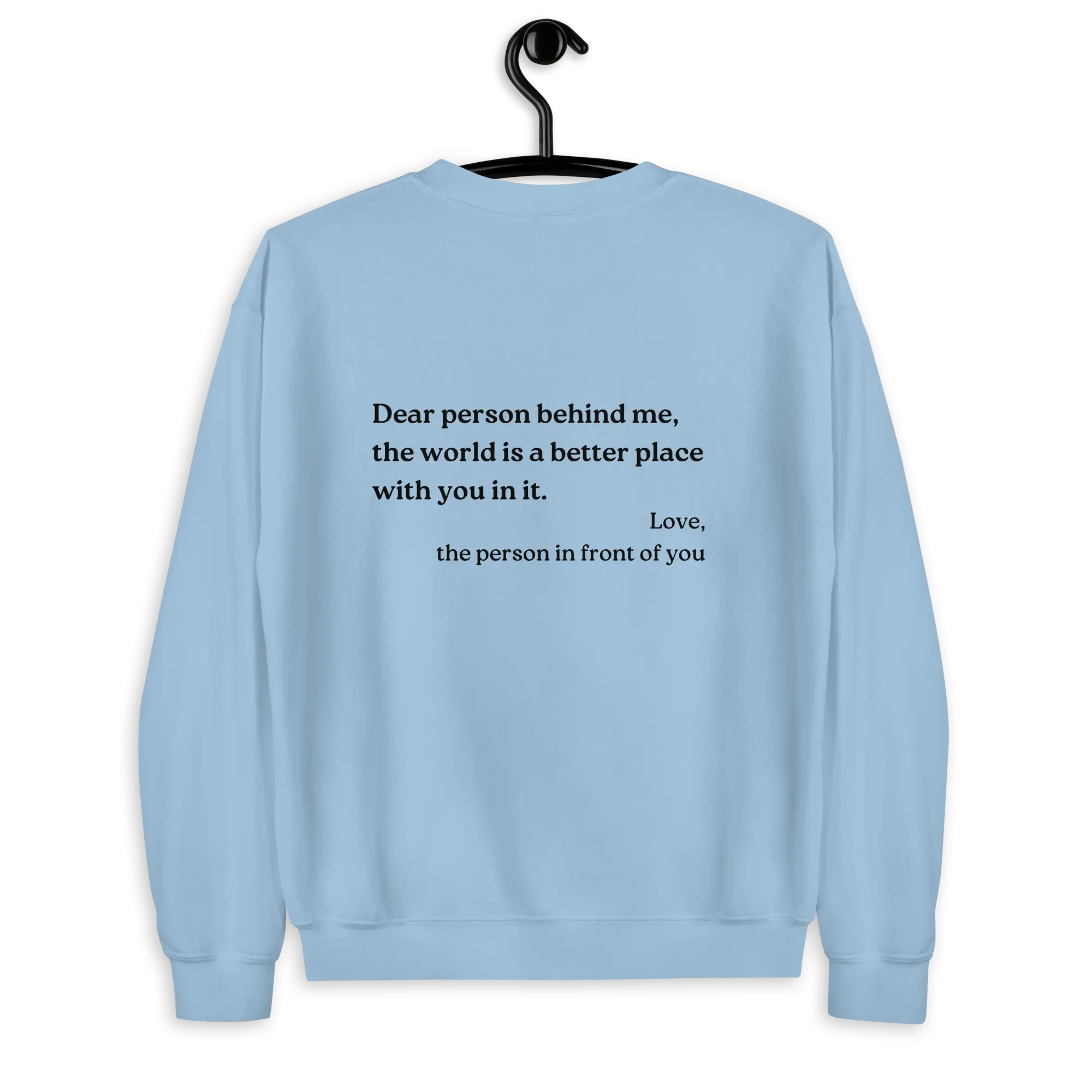 dear person behind me original sweatshirt with you are enough on front in light blue