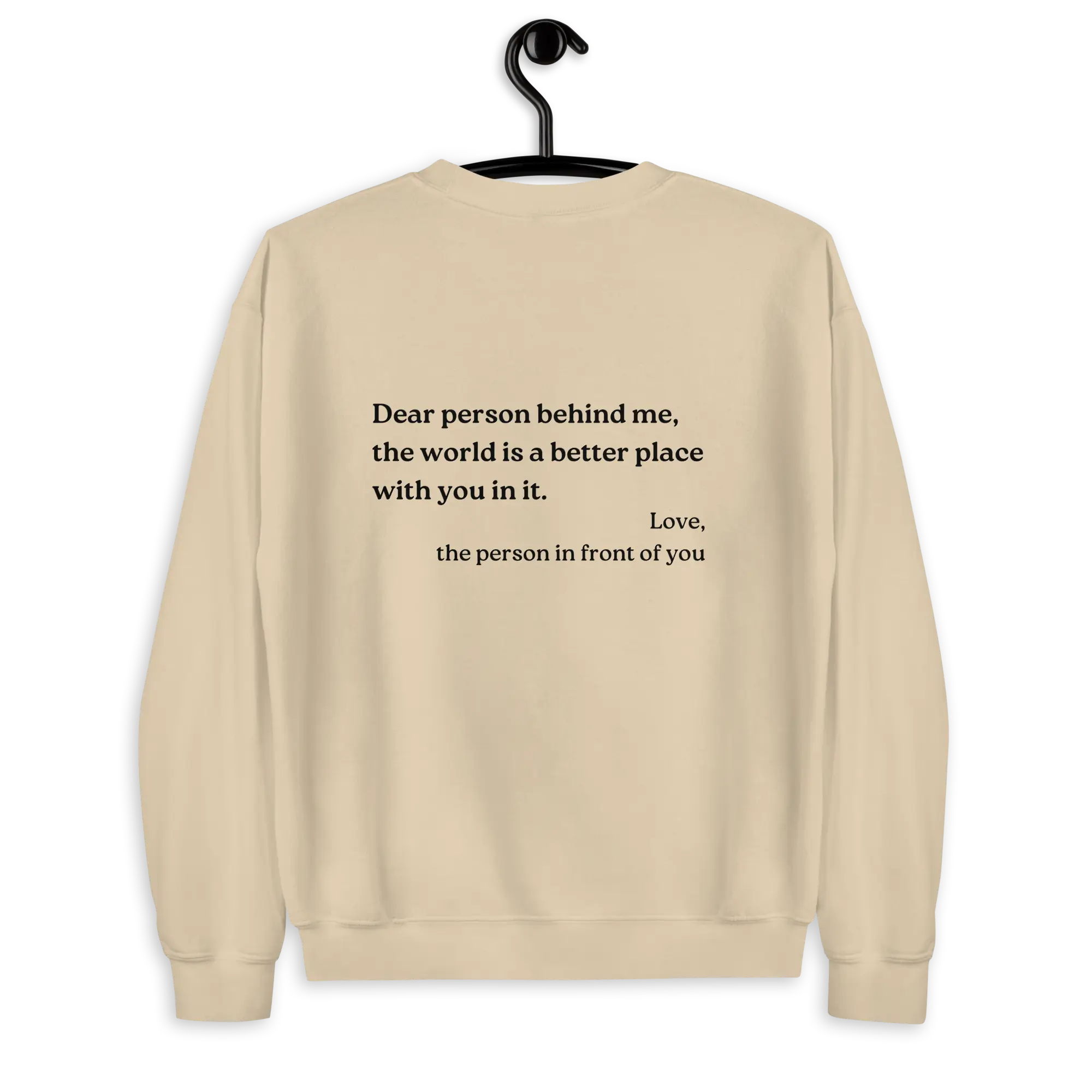 dear person behind me original sweatshirt with you are enough on front in sand