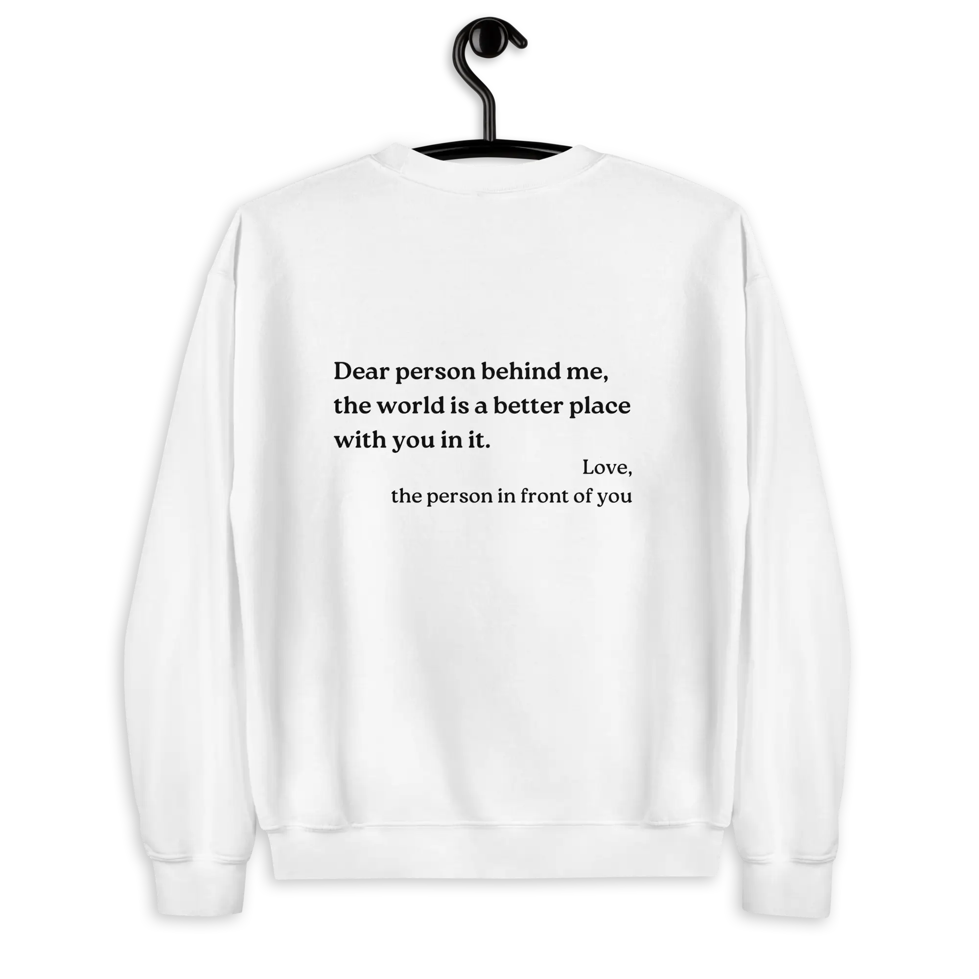 dear person behind me original sweatshirt with you are enough on front in white