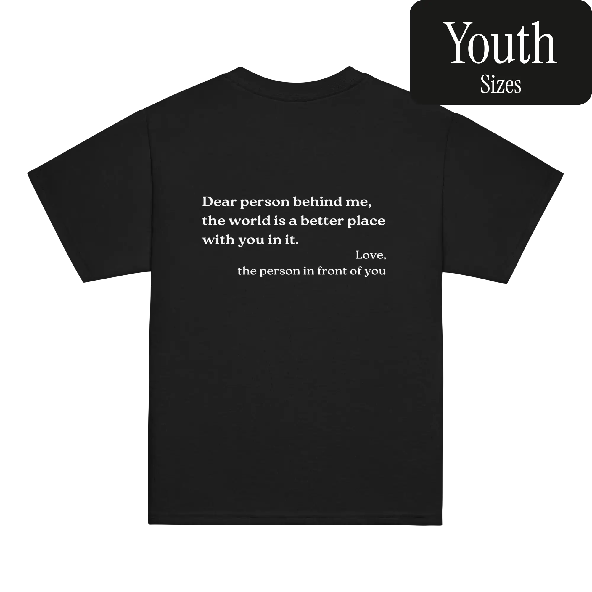 Dear Person Behind Me Original Shirt (Youth)