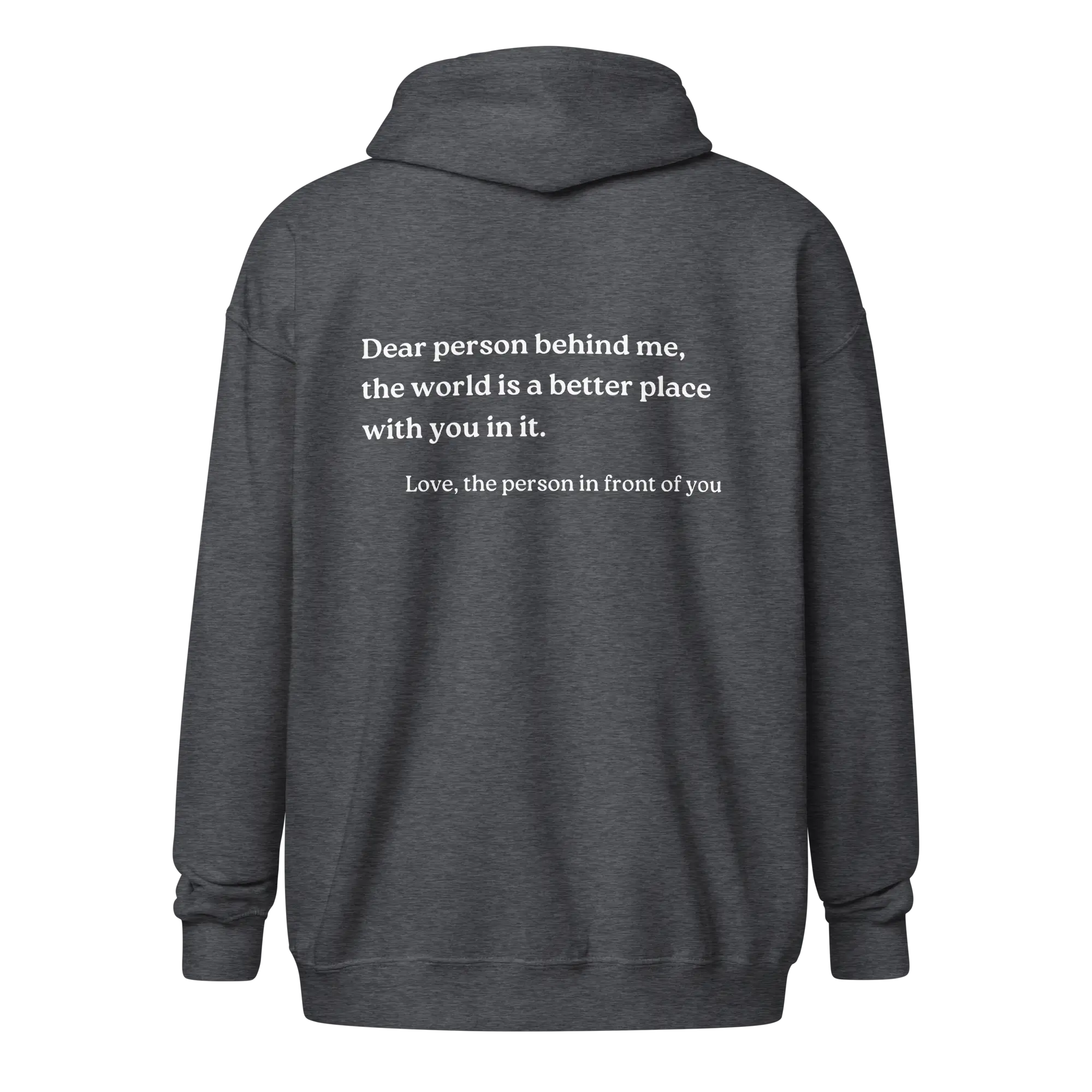 Dear Person Behind Me Original Zip-Up Hoodie