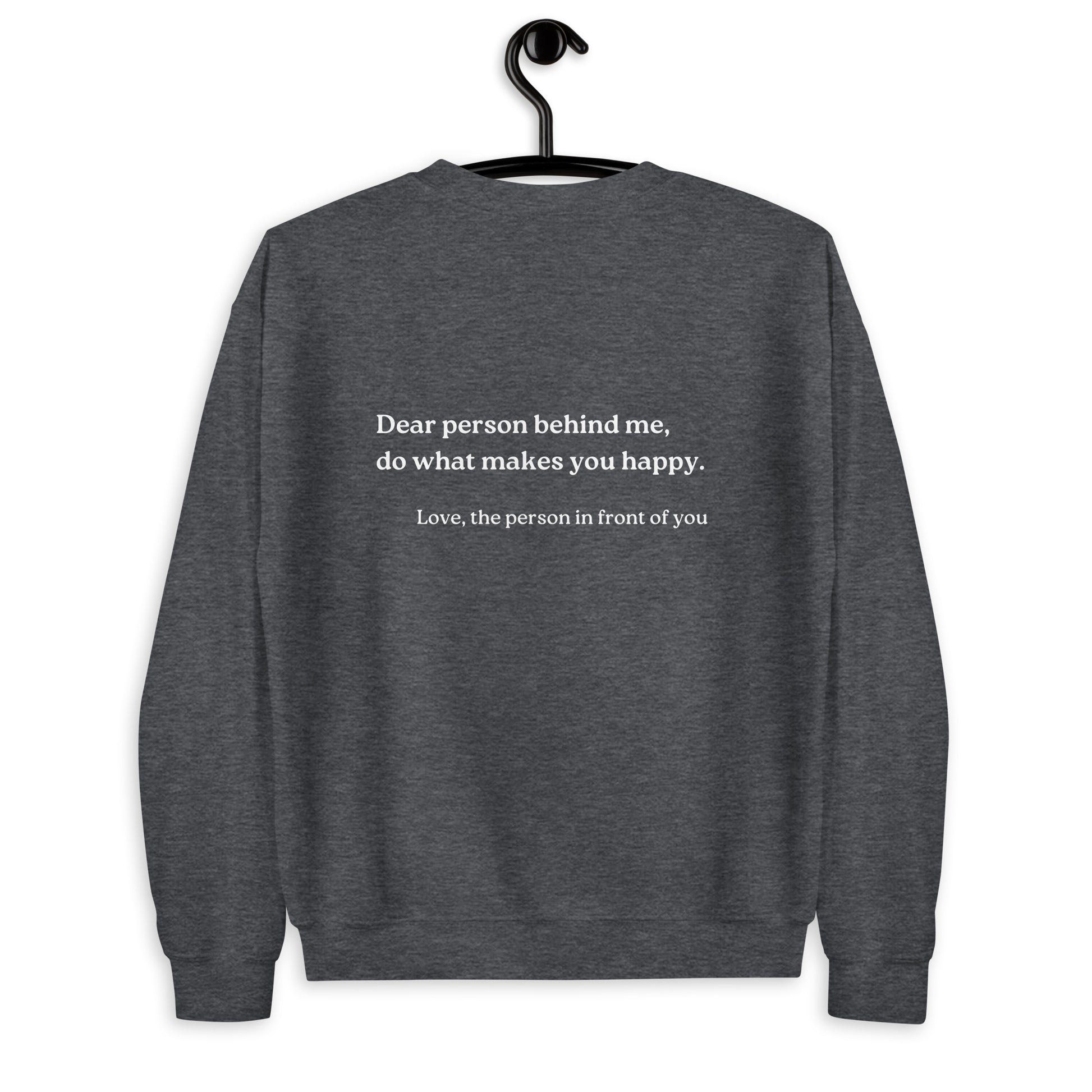 do what makes you happy sweatshirt heather