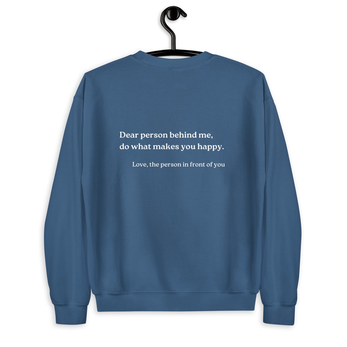 do what makes you happy sweatshirt indigo