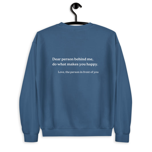 do what makes you happy sweatshirt indigo