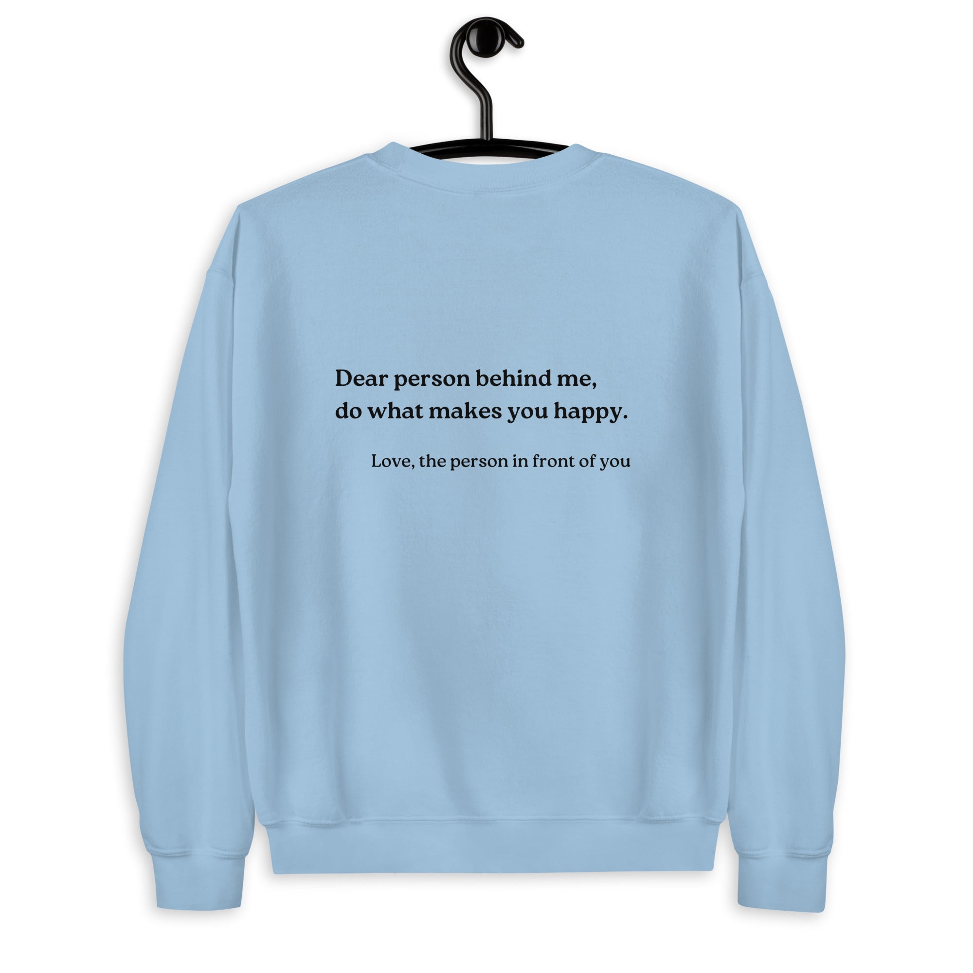 do what makes you happy sweatshirt light blue