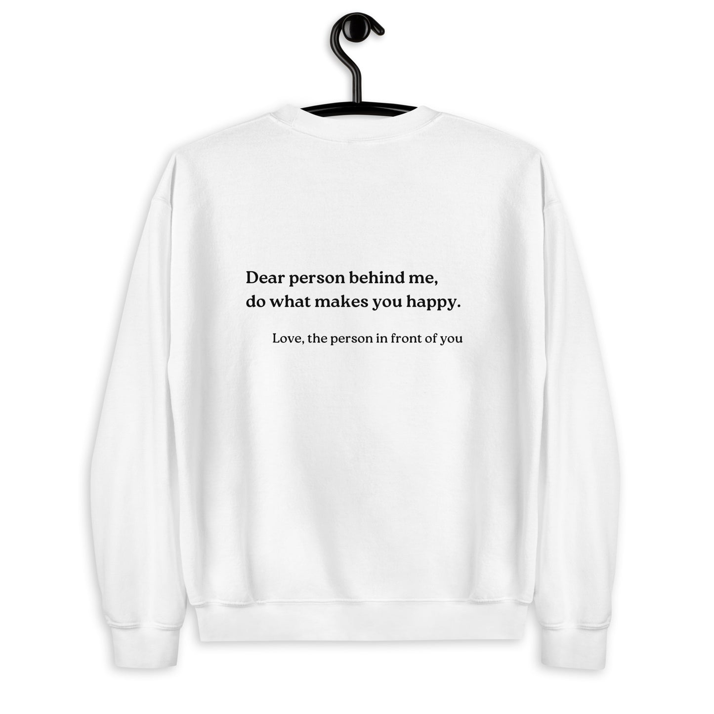 do what makes you happy sweatshirt white