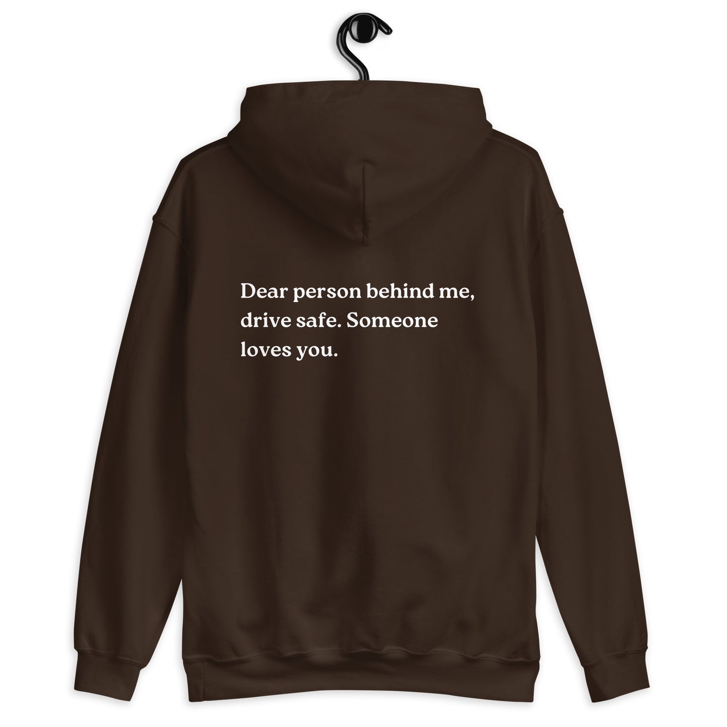 drive safe someone loves you hoodie chocolate