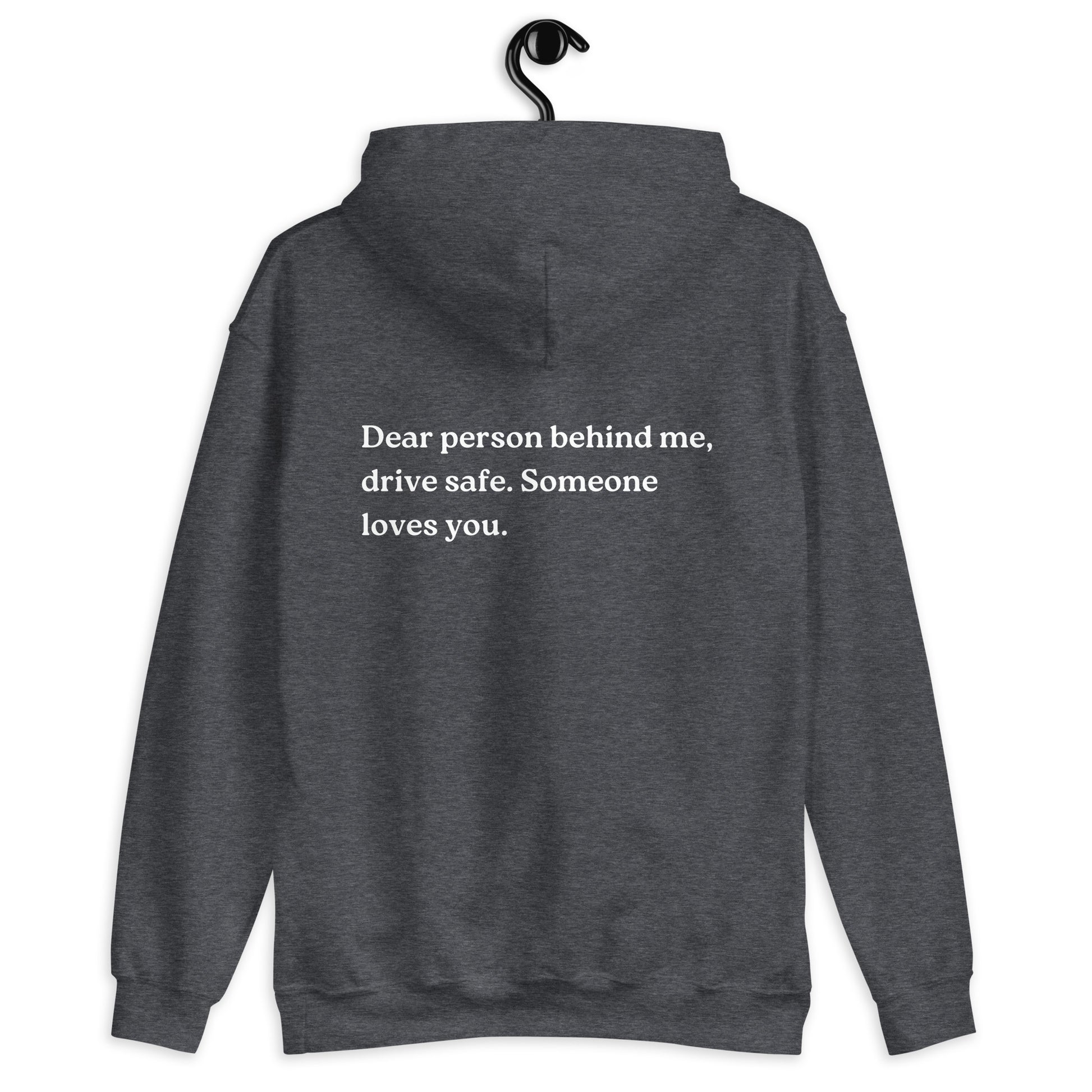 drive safe someone loves you hoodie heather