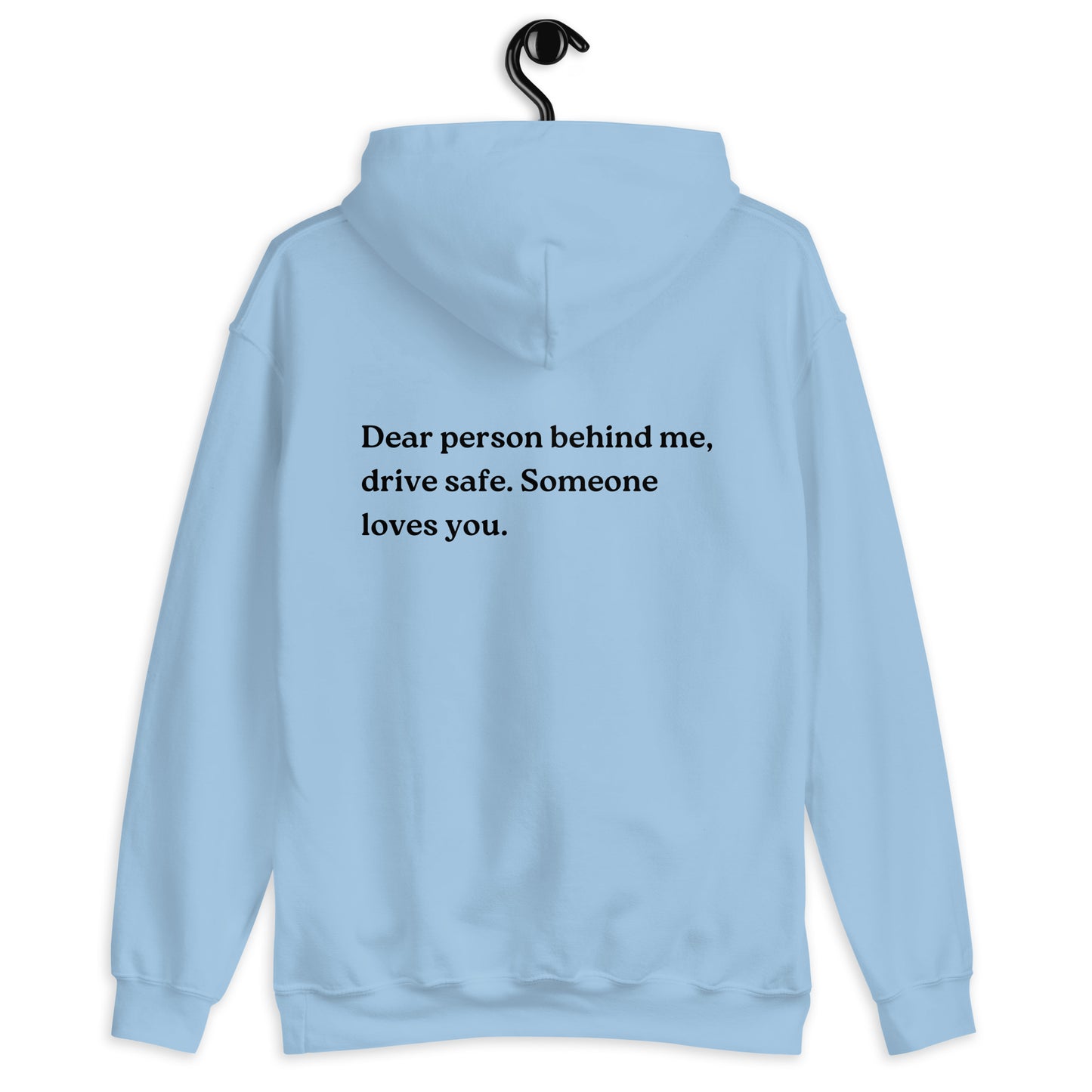 drive safe someone loves you hoodie light blue