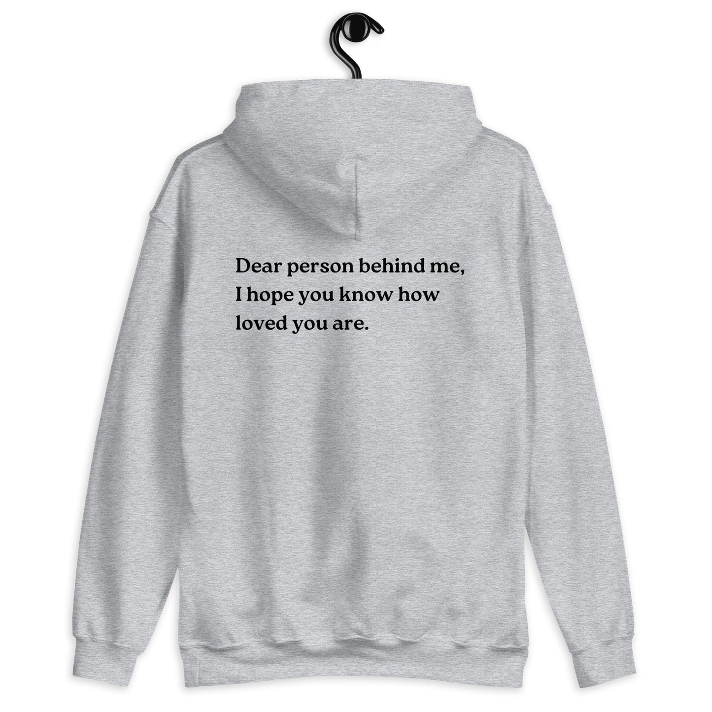 i hope you know how loved you are hoodie grey