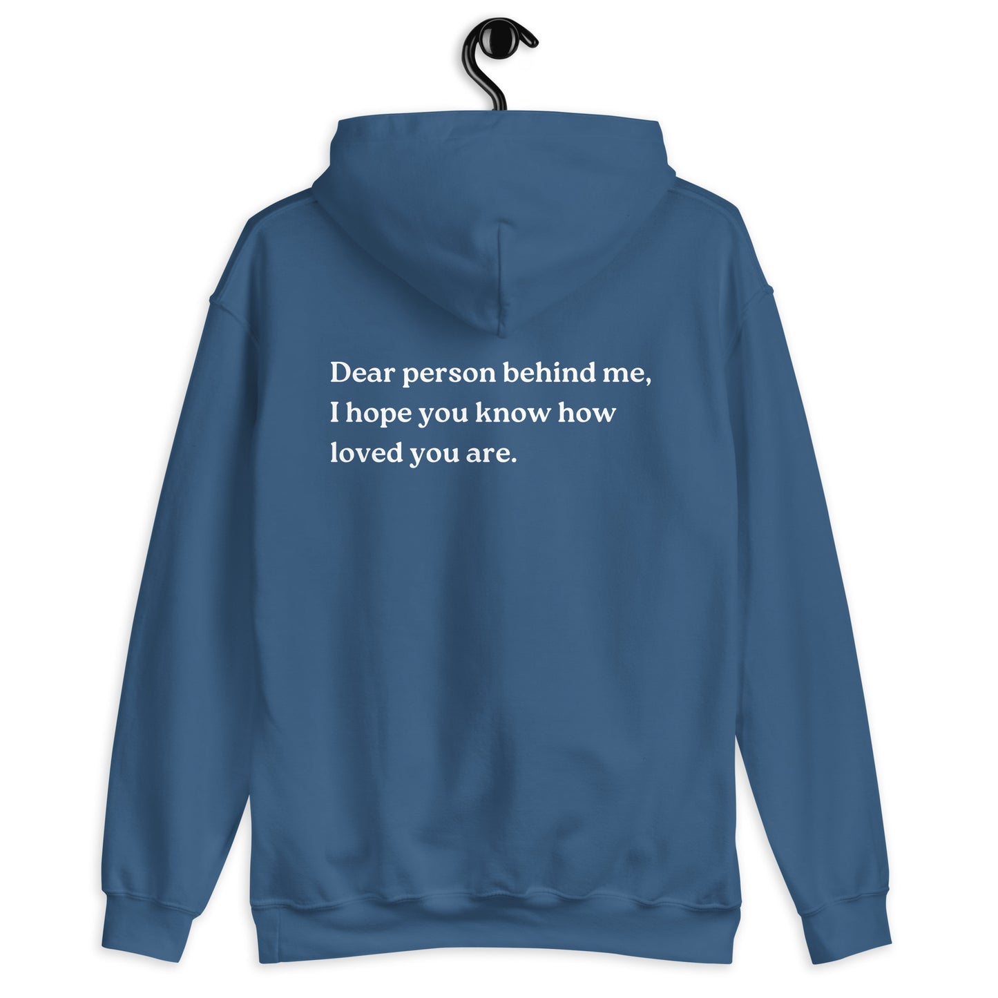 i hope you know how loved you are hoodie indigo