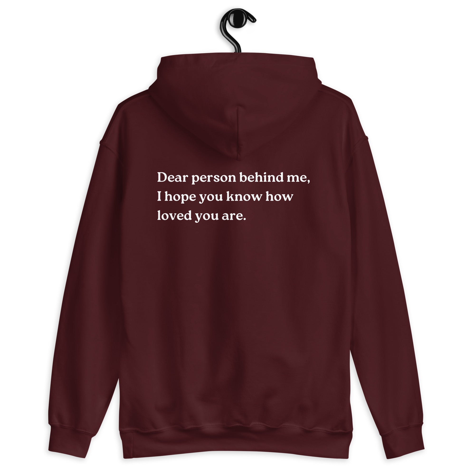i hope you know how loved you are hoodie maroon