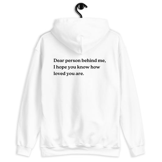 i hope you know how loved you are hoodie white