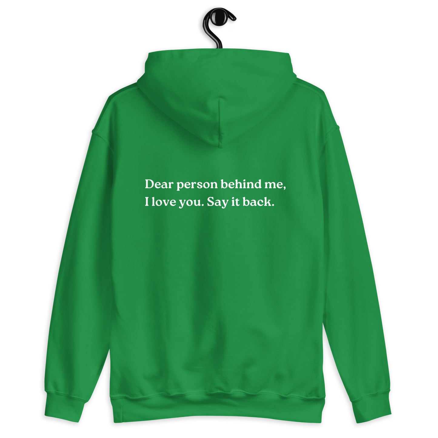 i love you say it back hoodie green