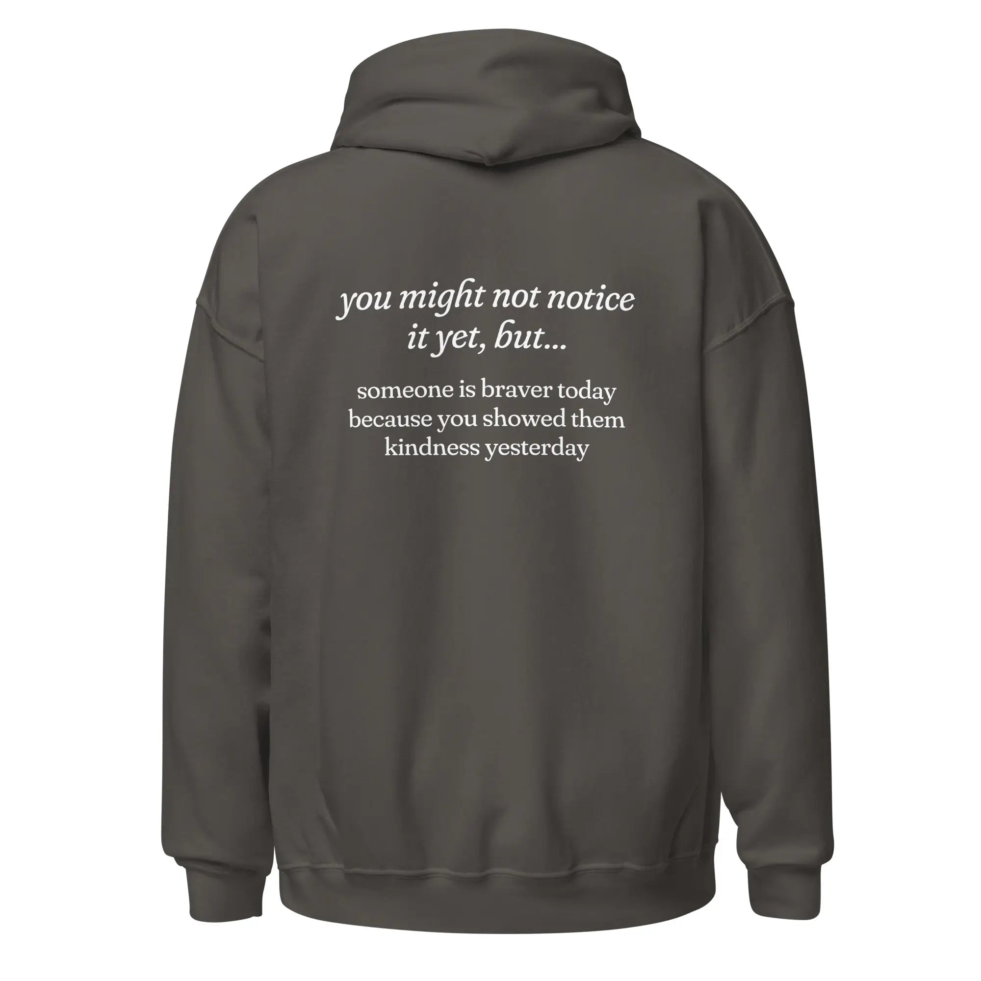 Someone is Braver Today Because You Showed Them Kindness Yesterday charcoal mental health hoodie