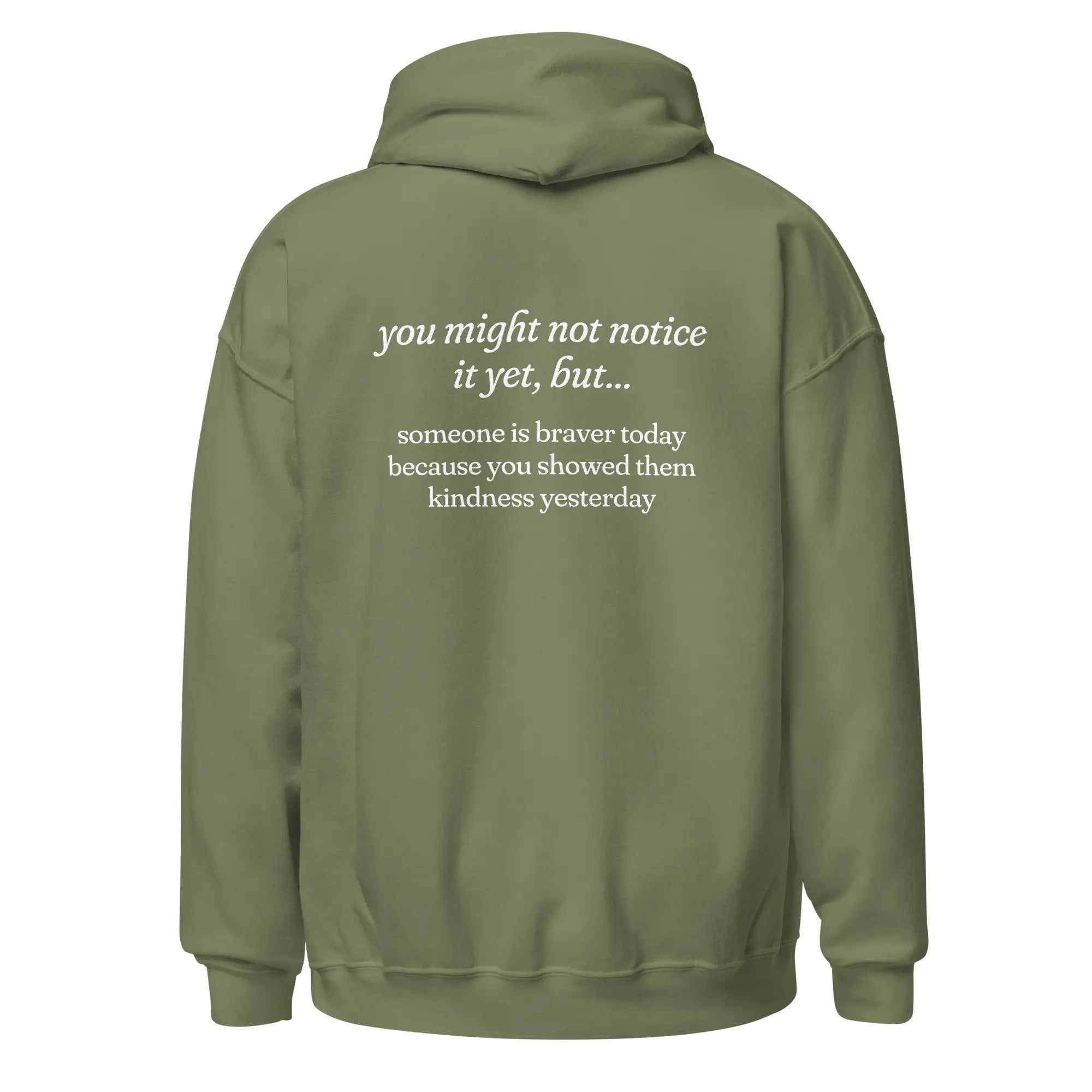 Someone is Braver Today Because You Showed Them Kindness Yesterday green mental health hoodie