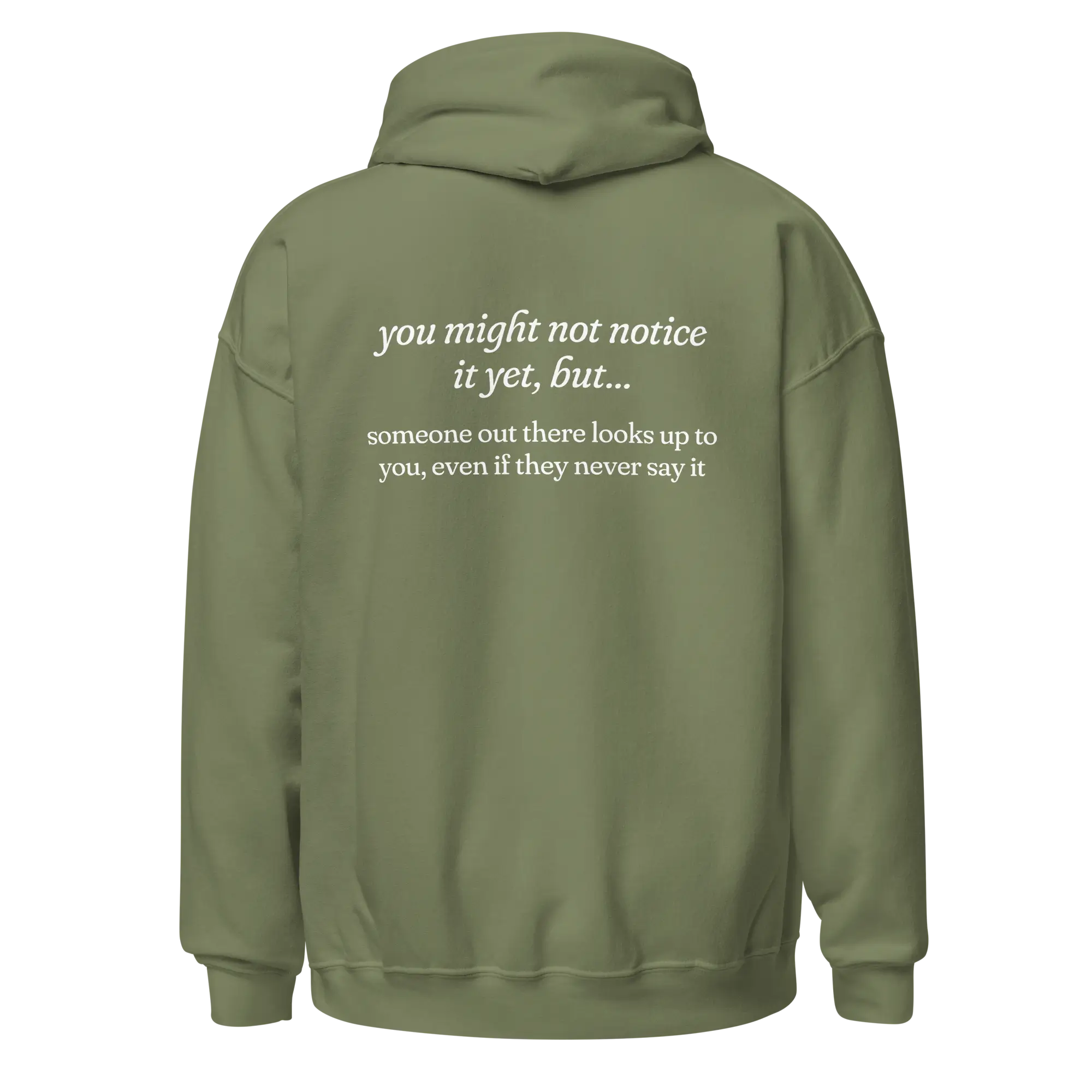 someone out there looks up to you green hoodie