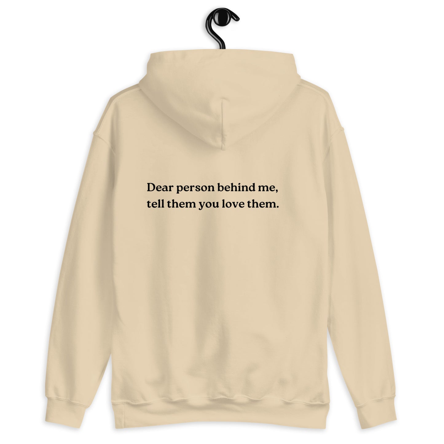 tell them you love them hoodie sand