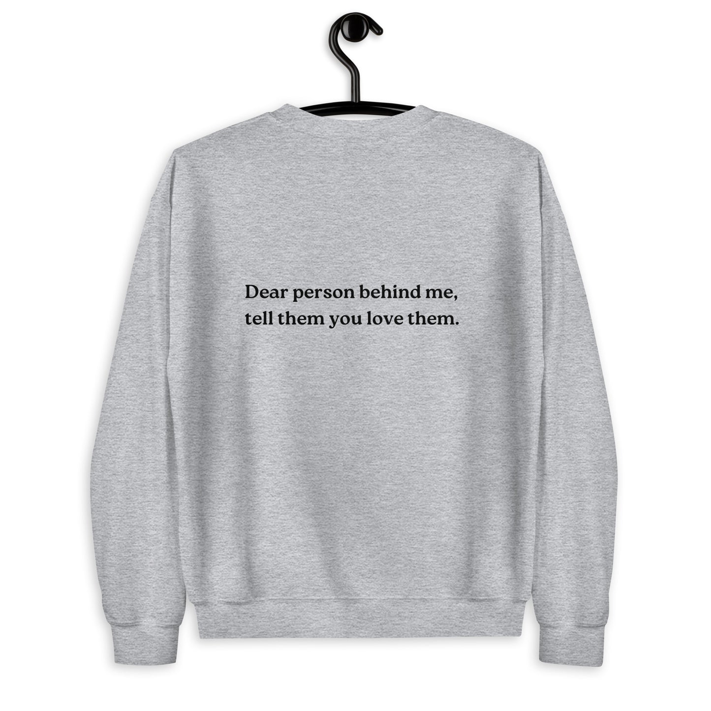 tell them you love them sweatshirt grey