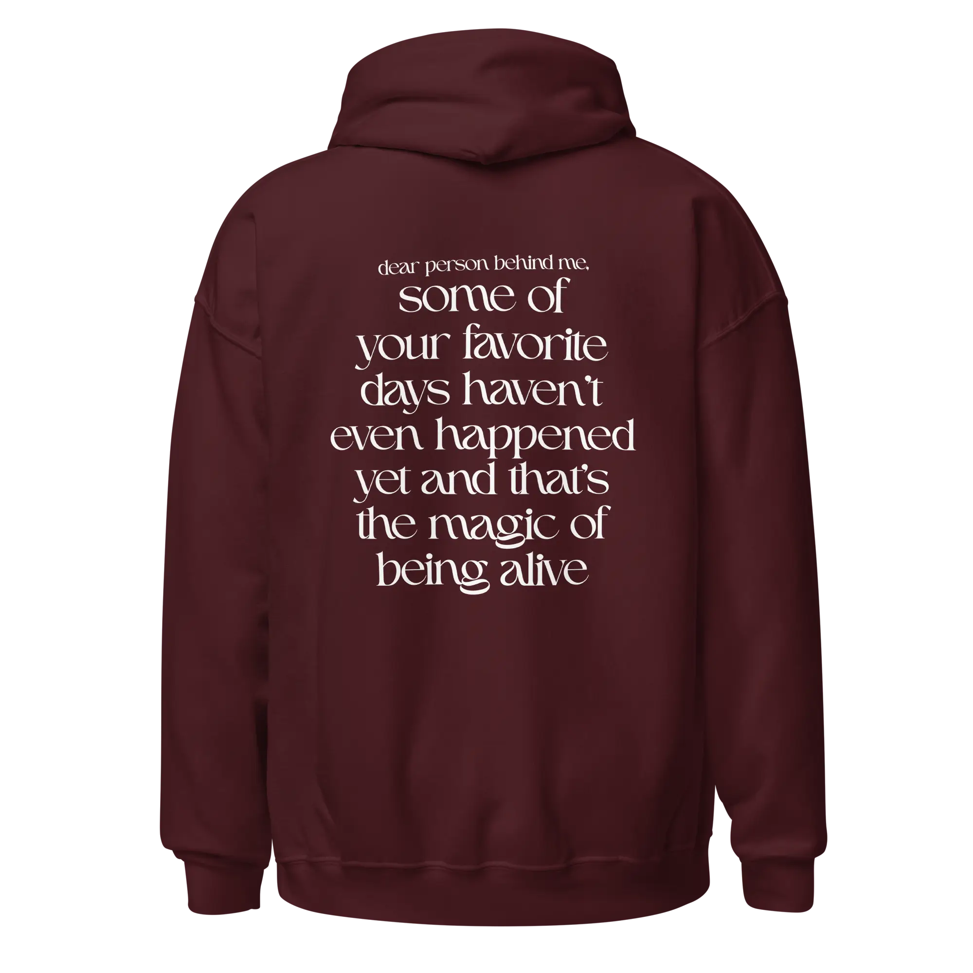 magic of being alive maroon hoodie