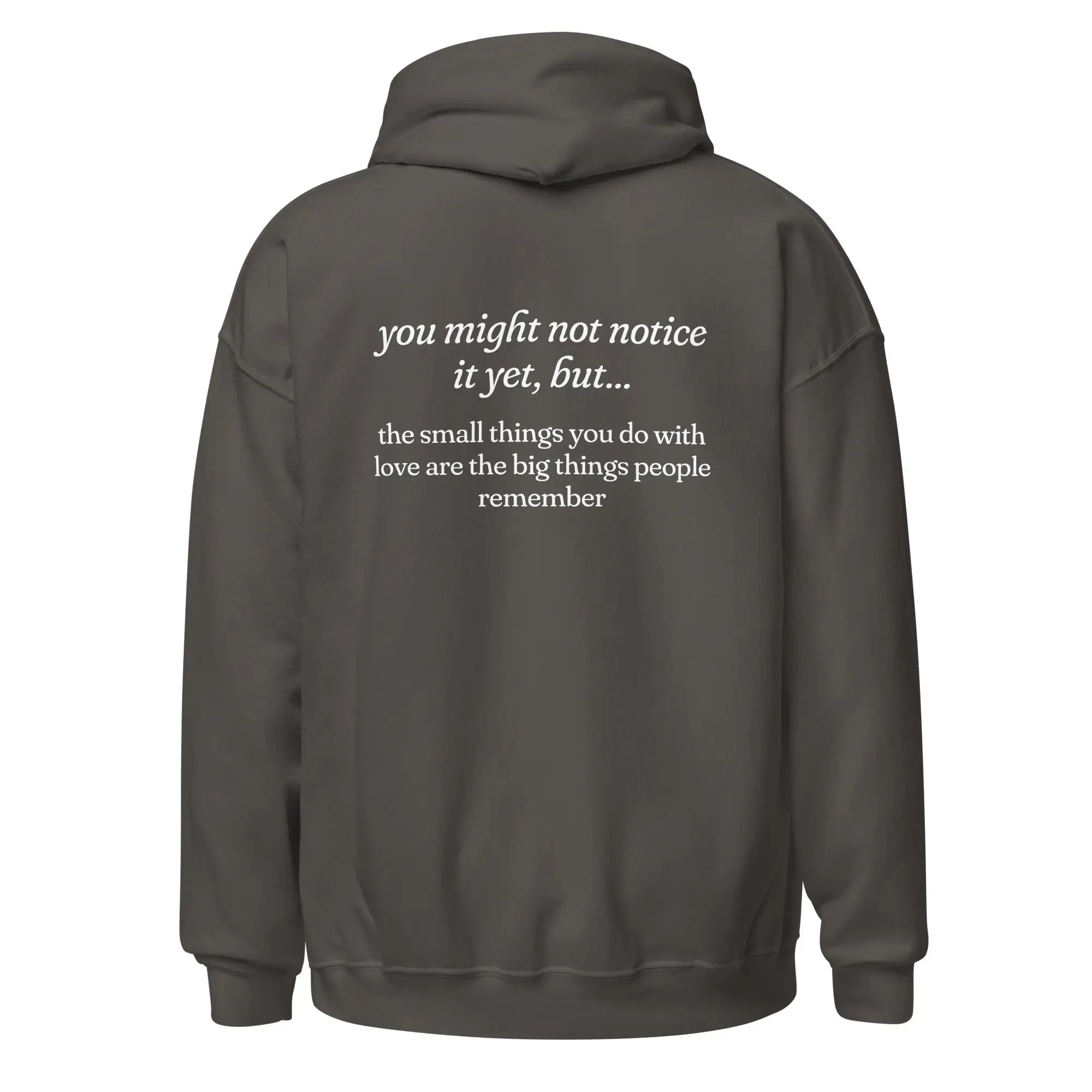 The Small Things You Do With Love Are the Big Things People Remember mental health charcoal hoodie