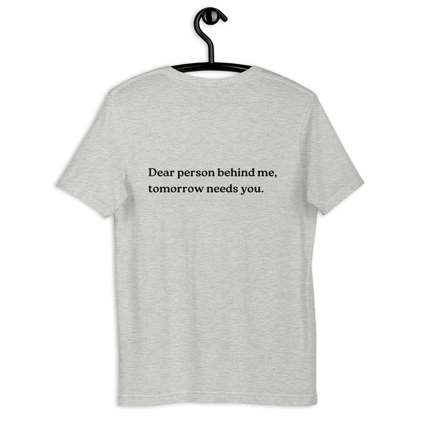 tomorrow needs you shirt grey