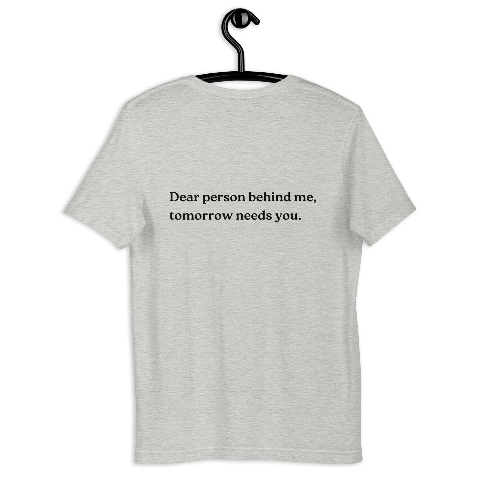 tomorrow needs you shirt grey