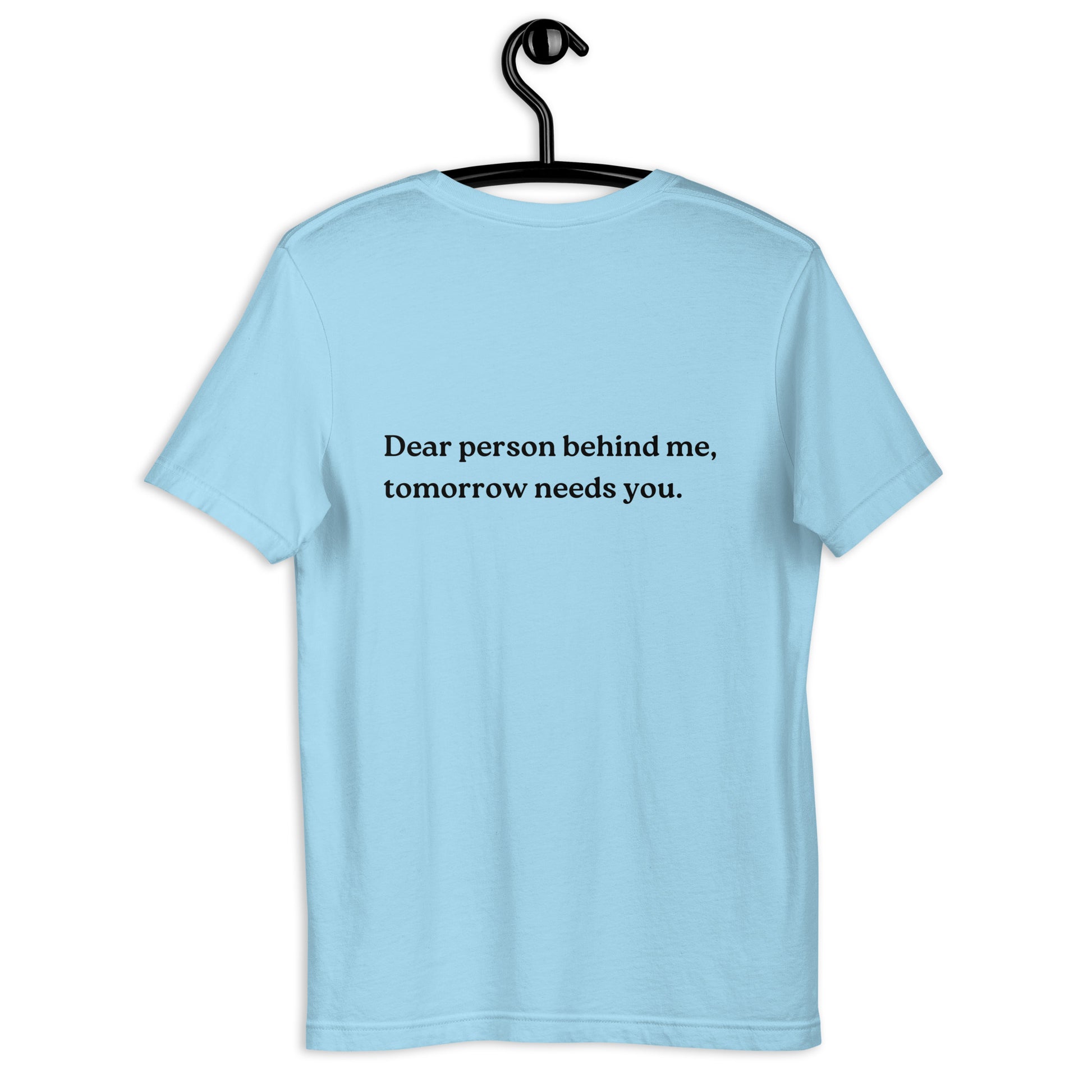 tomorrow needs you shirt light blue