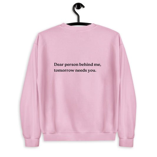 tomorrow needs you sweatshirt pink