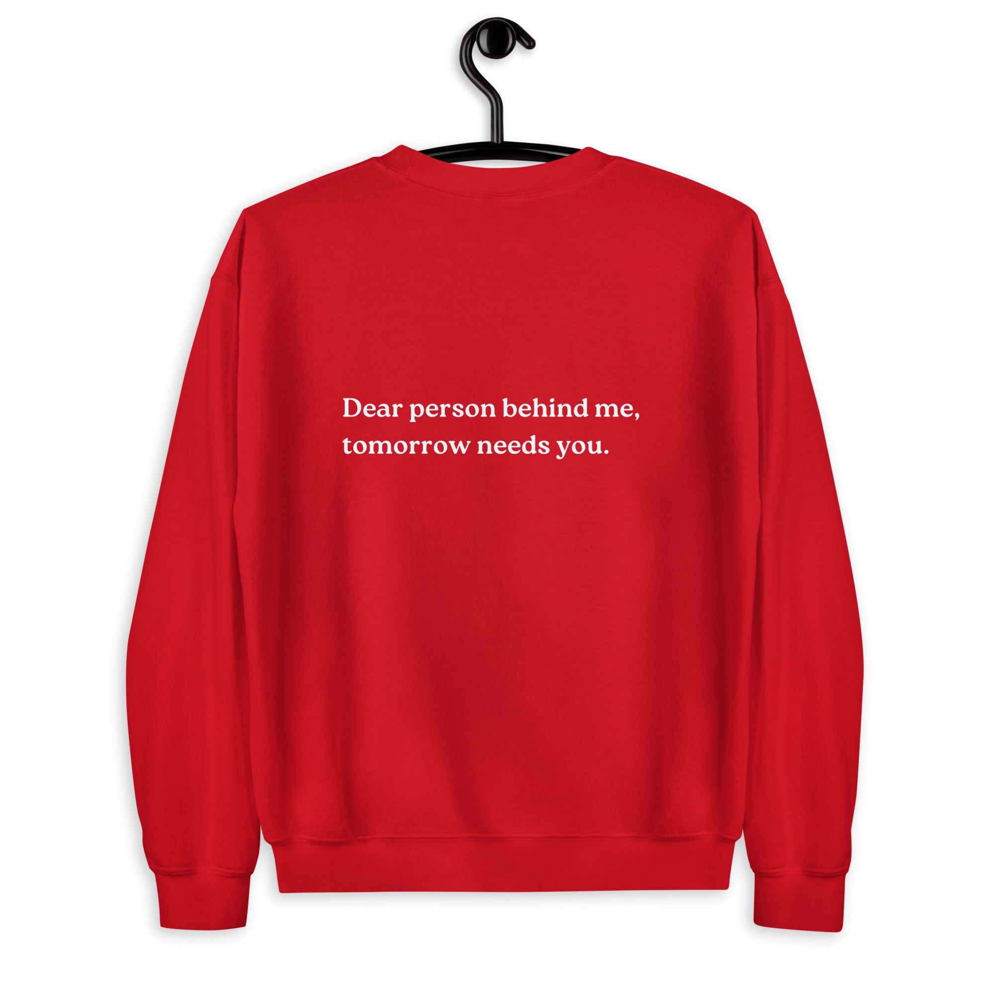 tomorrow needs you sweatshirt red
