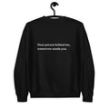 tomorrow needs you sweatshirt
