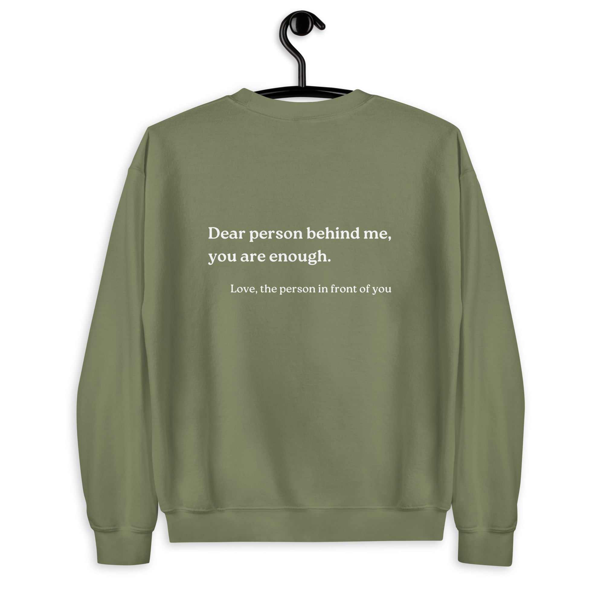 you are enough sweatshirt military green