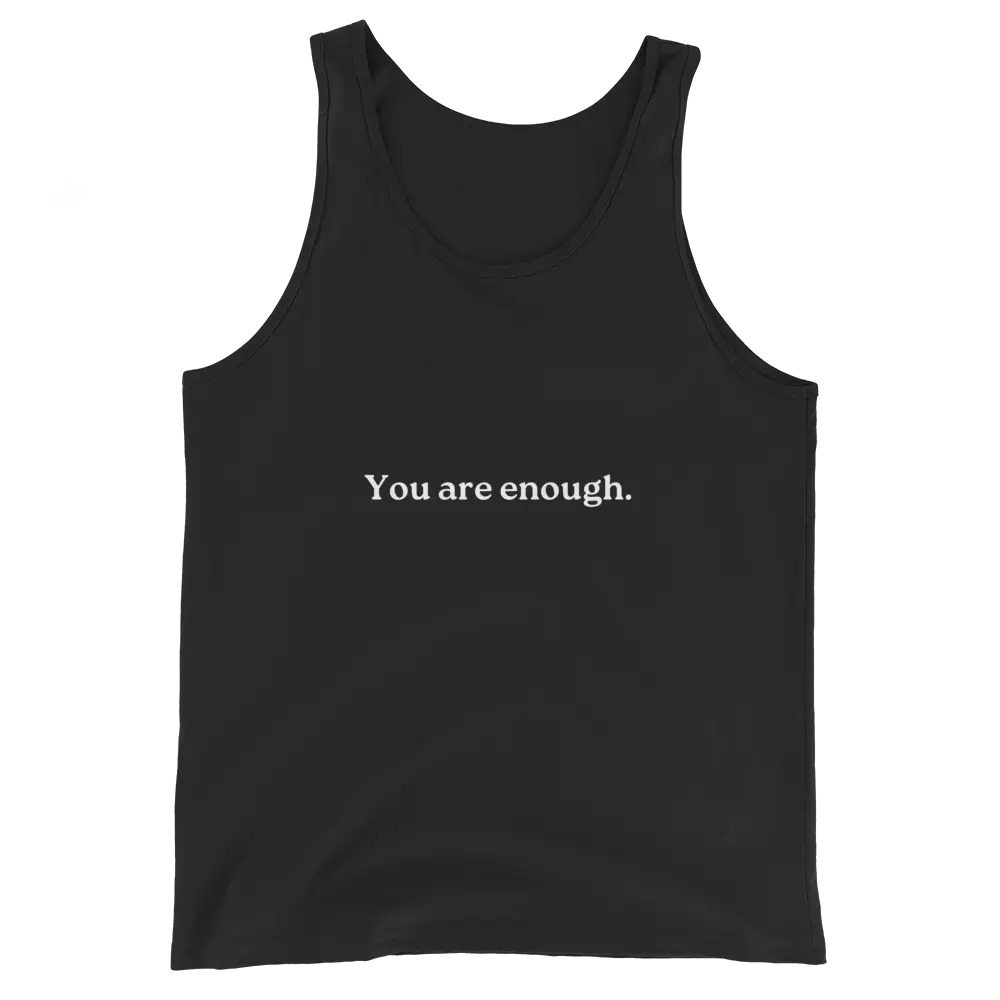 A black sleeveless tank top with the phrase 'You are enough.' printed in white serif text across the chest, shown on a plain white background.
