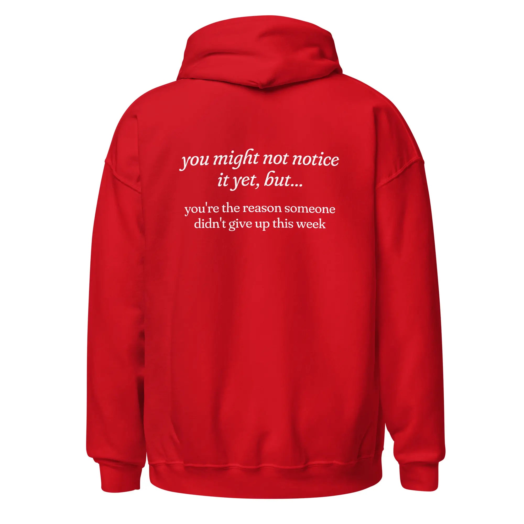 You're the Reason Someone Didn't Give Up This Week mental health red hoodie