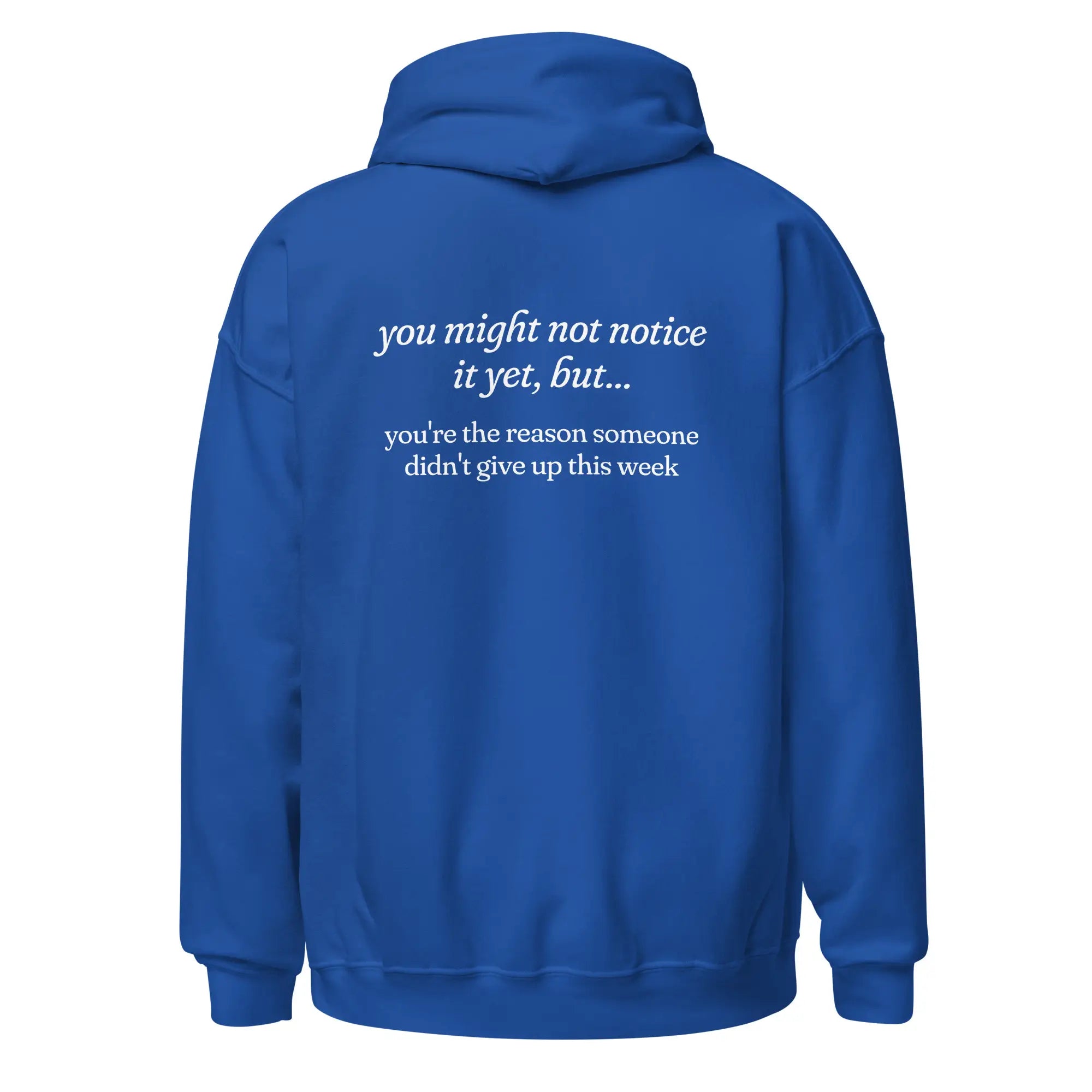 You're the Reason Someone Didn't Give Up This Week mental health blue hoodie