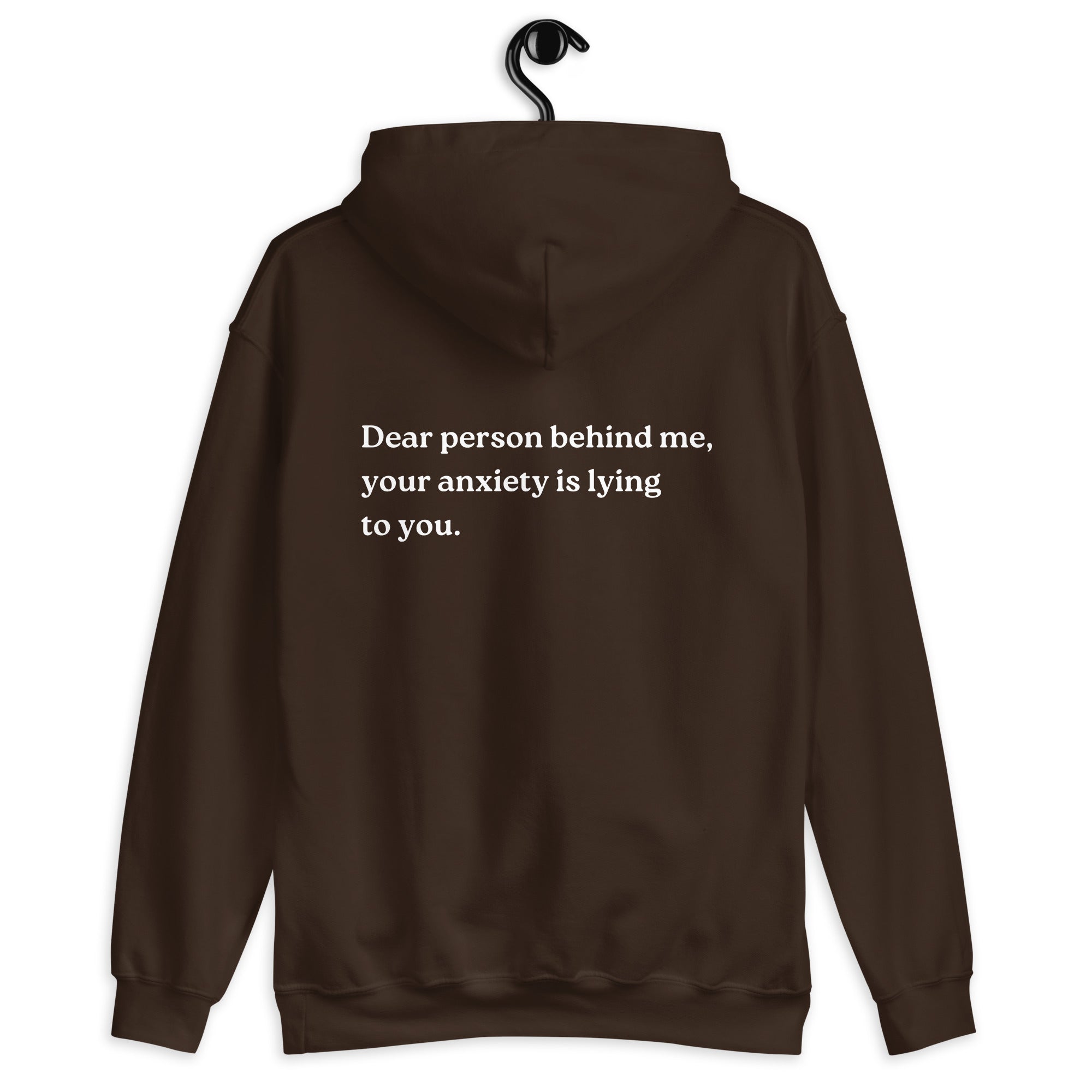 your anxiety is lying to you hoodie chocolate