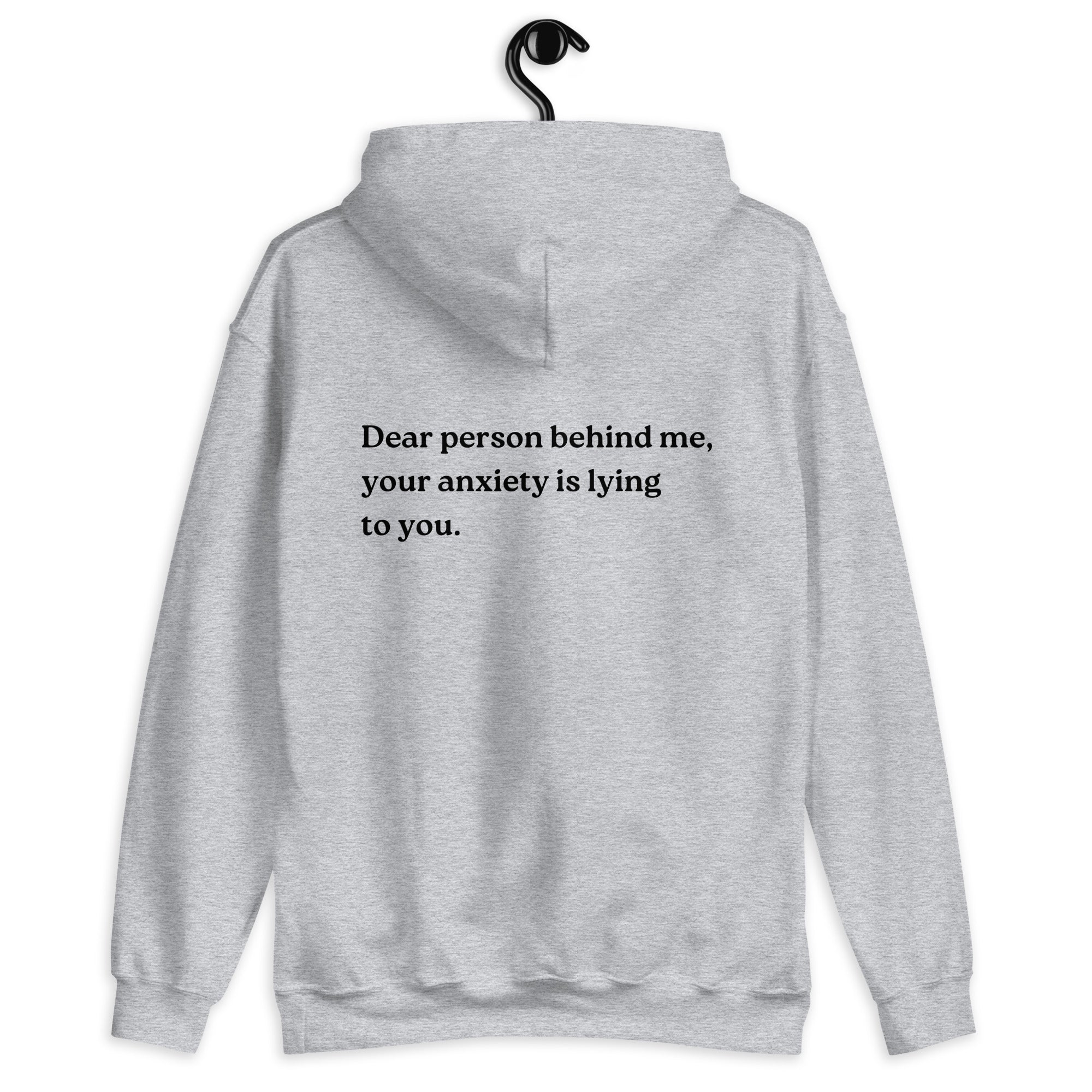 your anxiety is lying to you hoodie grey